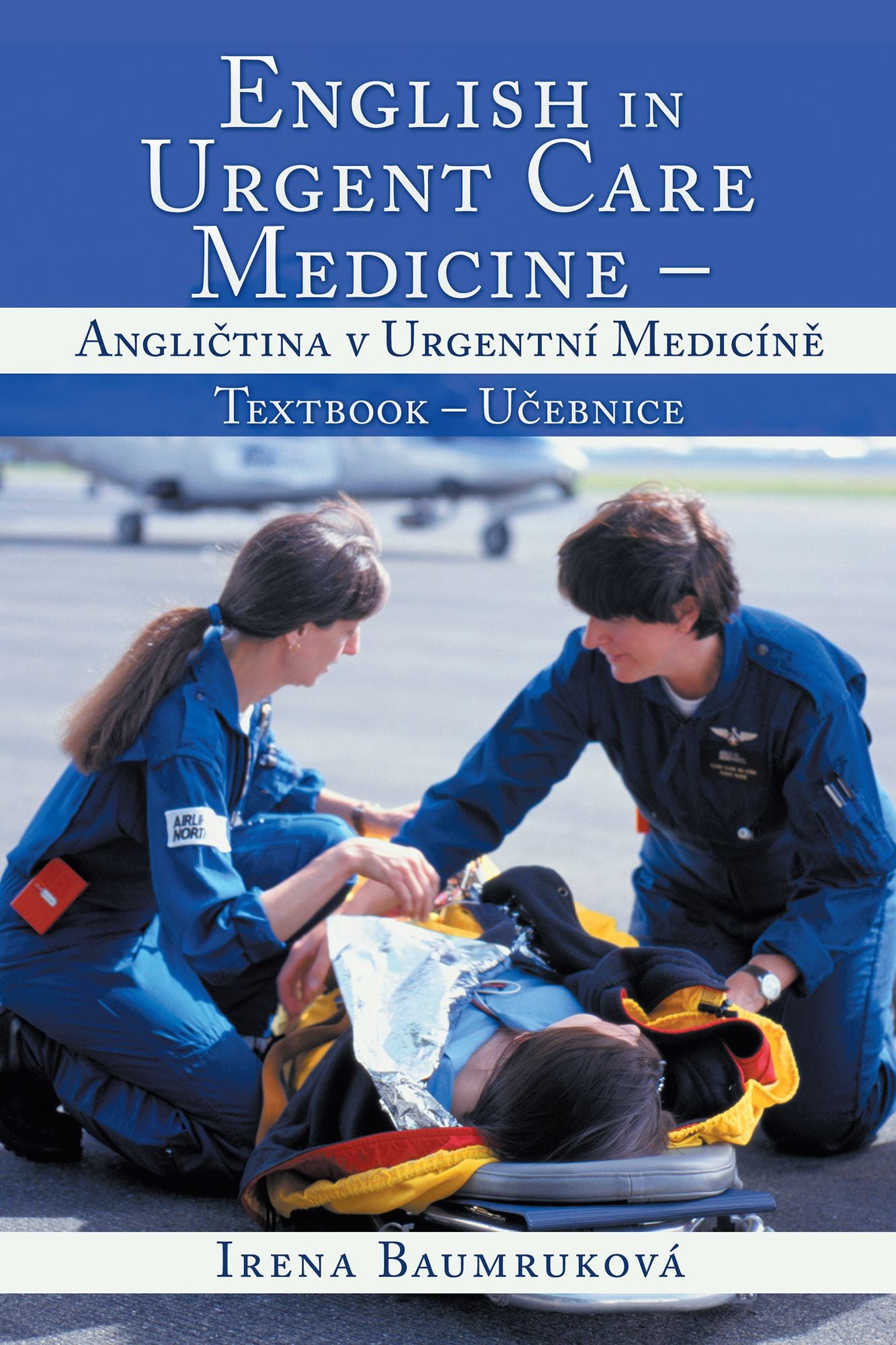 English in Urgent Care Medicine - Anglictina V Urgentní Medicíne: Textbook - Ucebnice