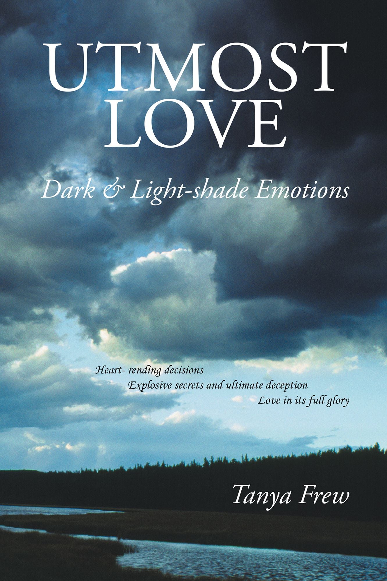 Utmost Love: Dark & Light-Shade Emotions