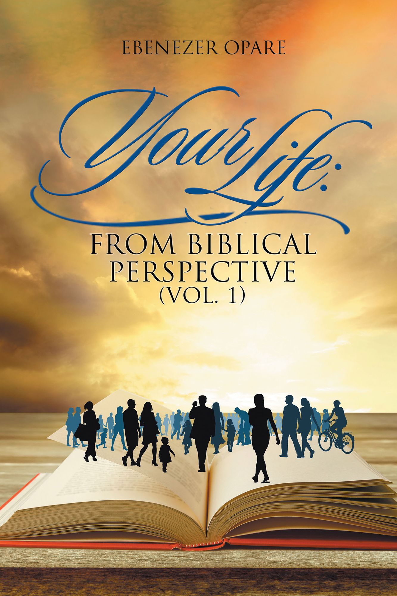 Your Life: from Biblical Perspective (VOL. 1)