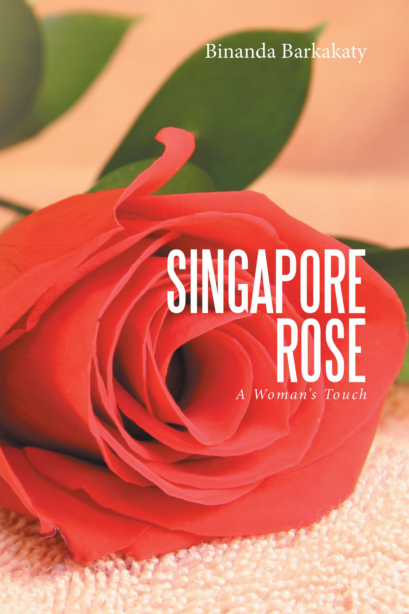 Singapore Rose: A Woman's Touch