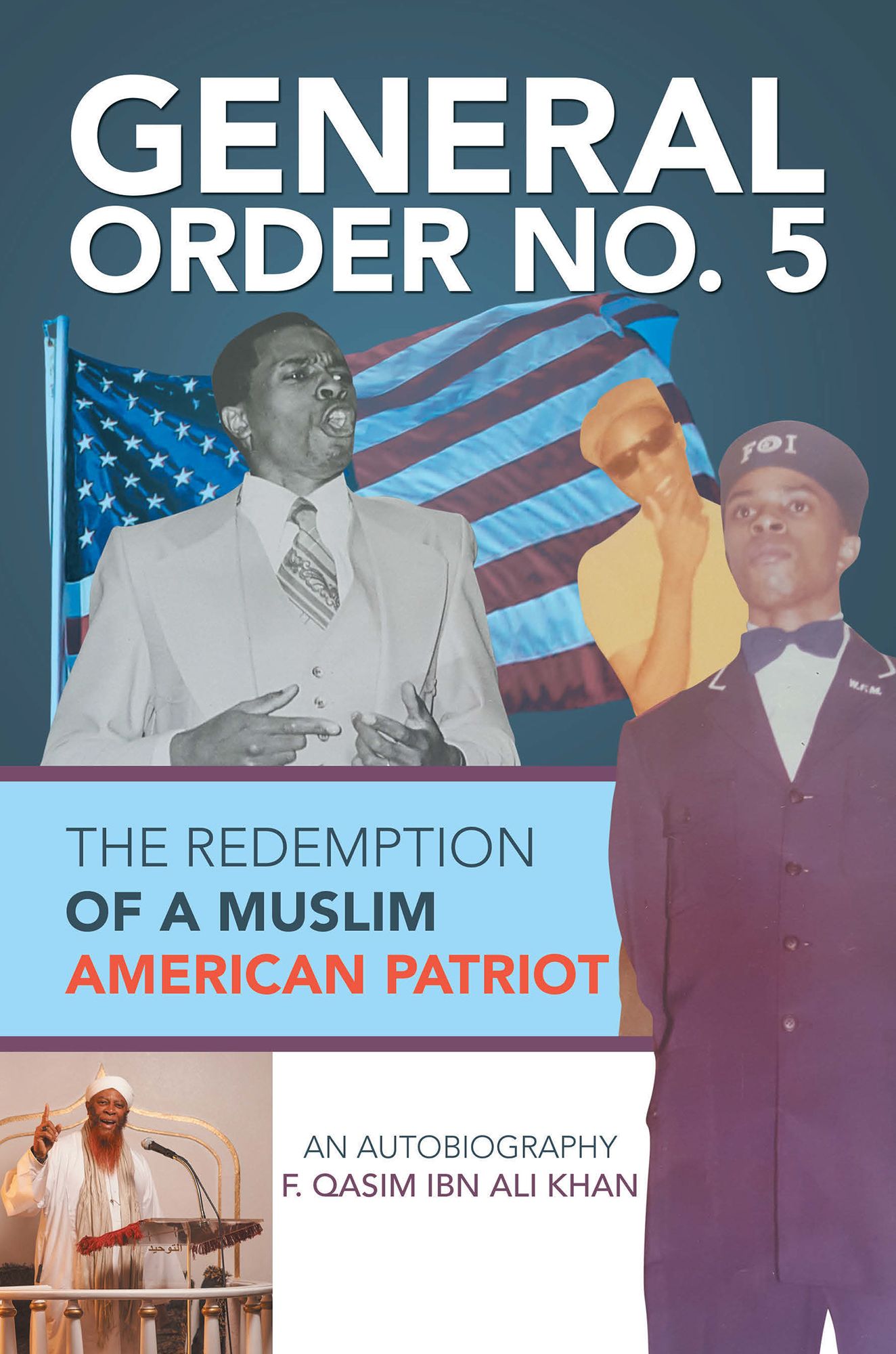 General Order No. 5: The Redemption of a Muslim American Patriot
