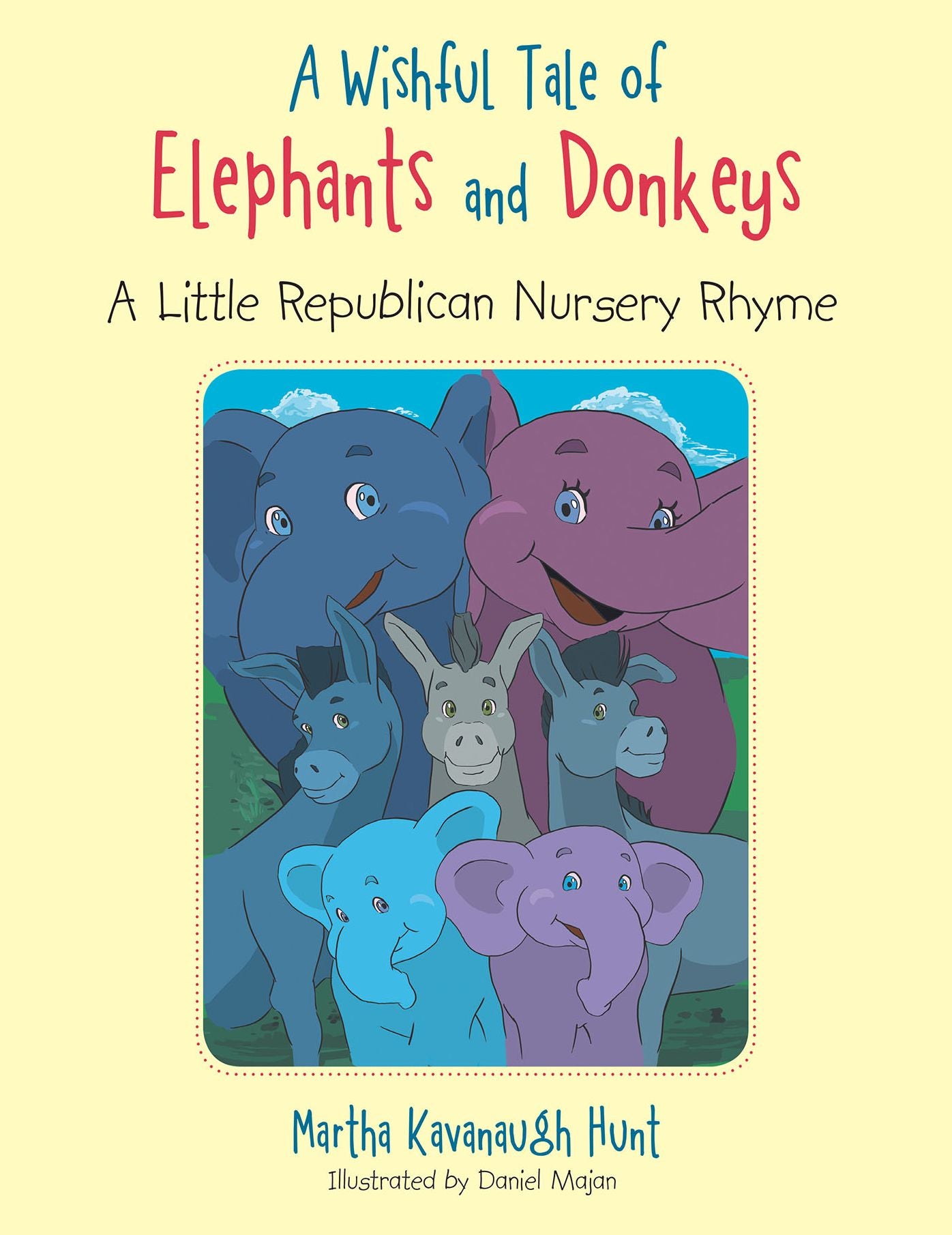 A Wishful Tale of Elephants and Donkeys: A Little Republican Nursery Rhyme
