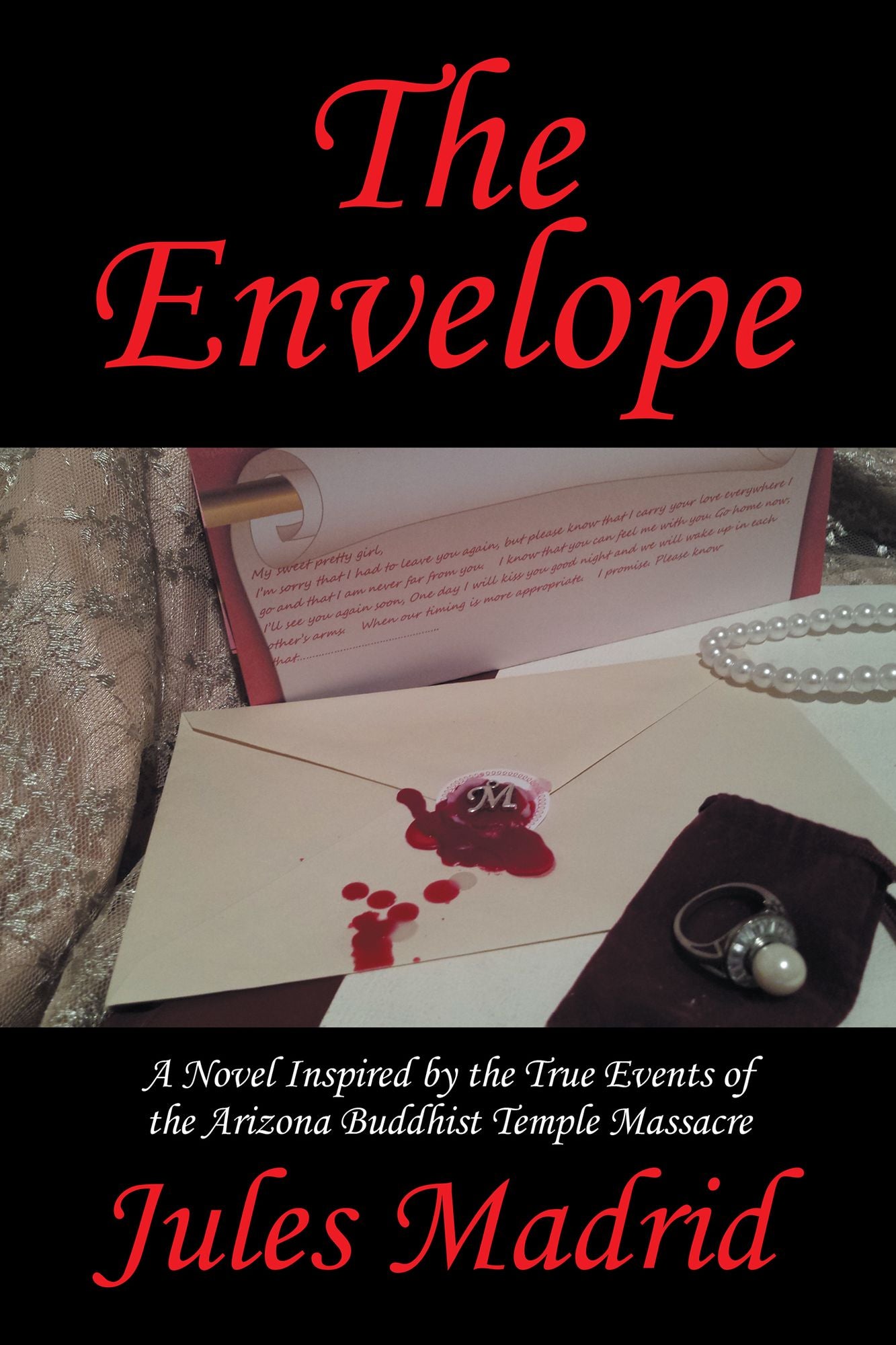 The Envelope: A Novel Inspired by the True Events of the Arizona Buddhist Temple Massacre