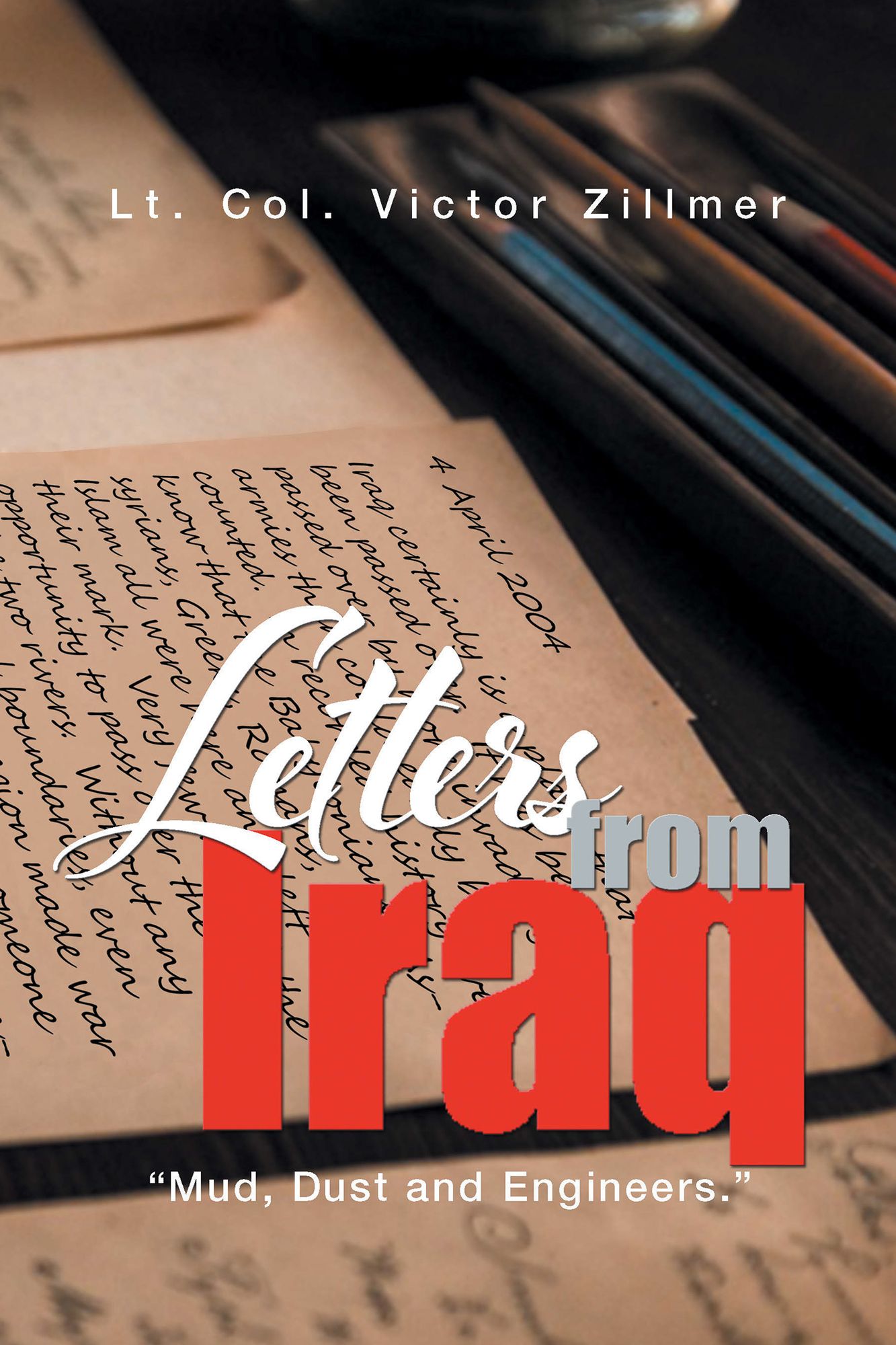 Letters from Iraq: Mud, Dust and Engineers