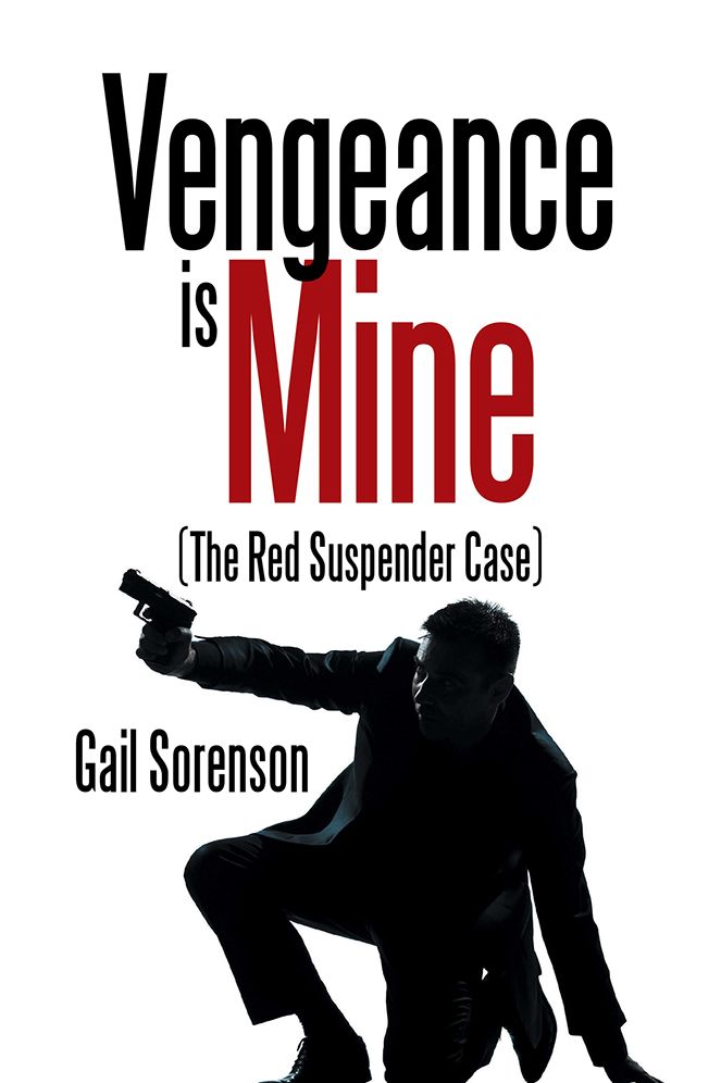 Vengeance Is Mine: (The Red Suspender Case) (PagePerfect NOOK Book)