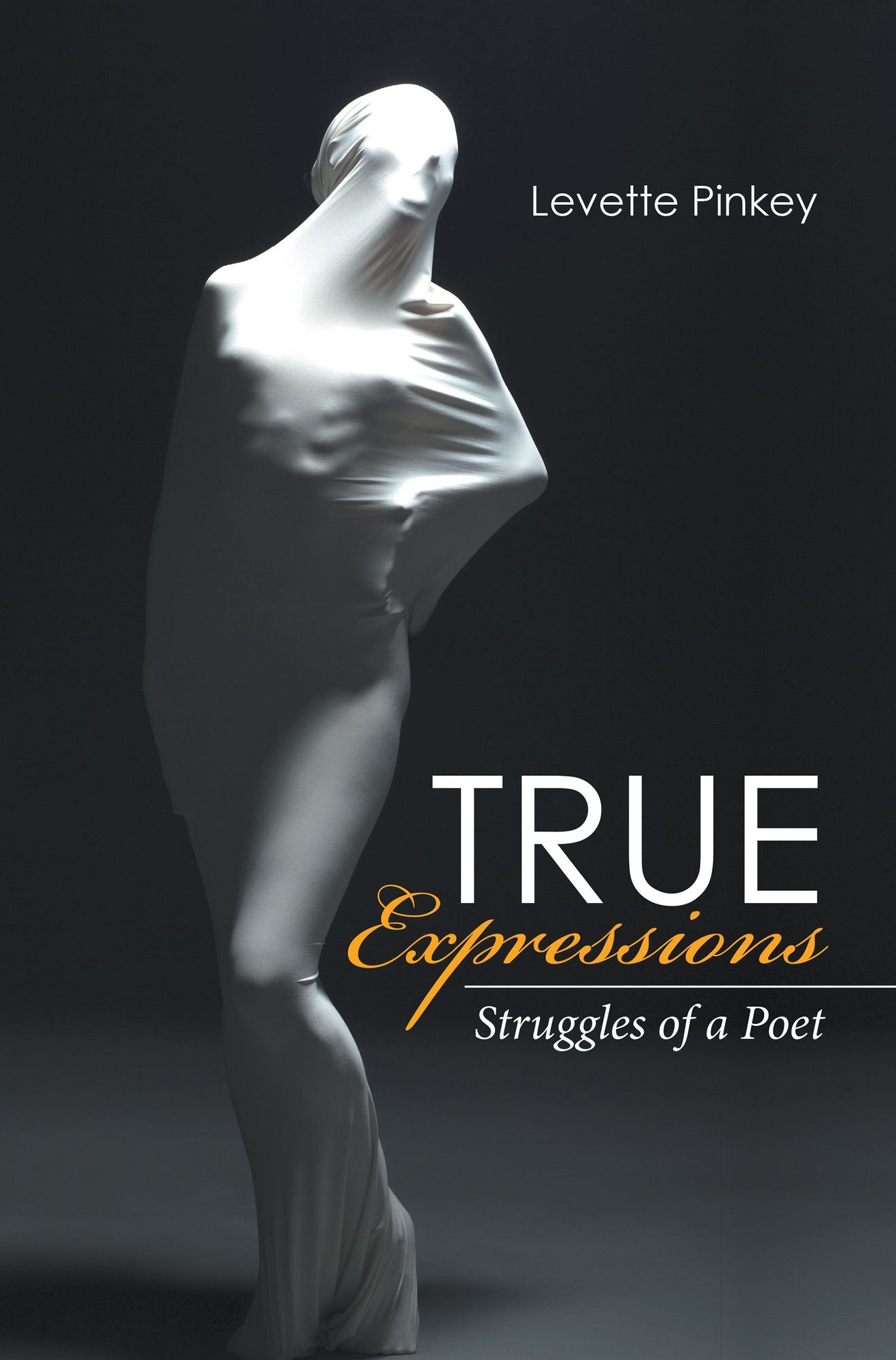 True Expressions: Struggles of a Poet