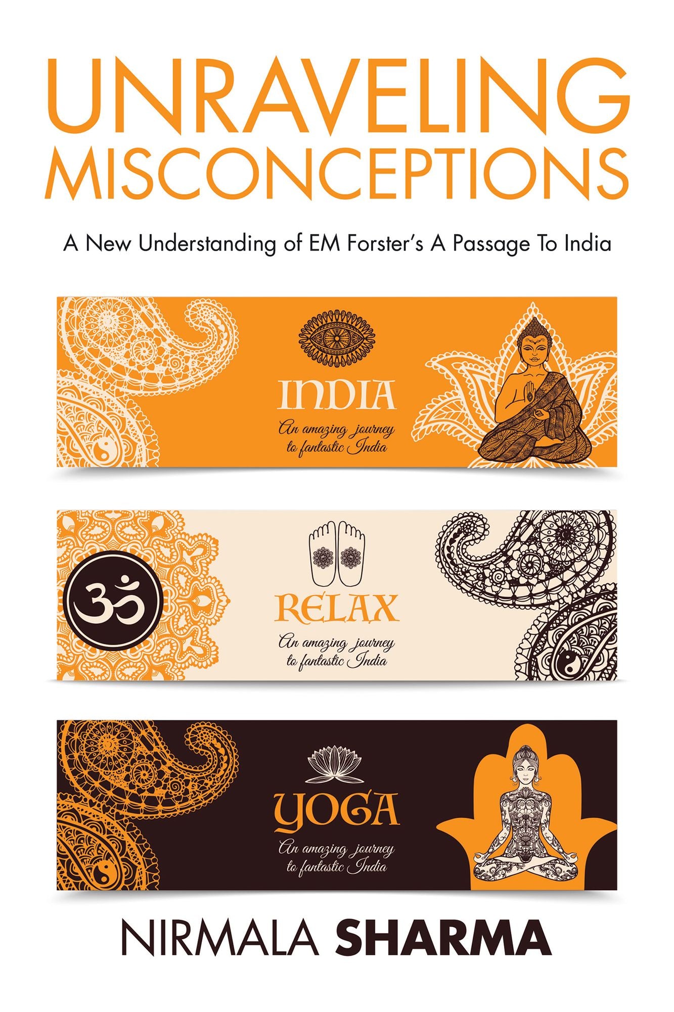 Unraveling Misconceptions: A New Understanding of EM Forsters a Passage to India
