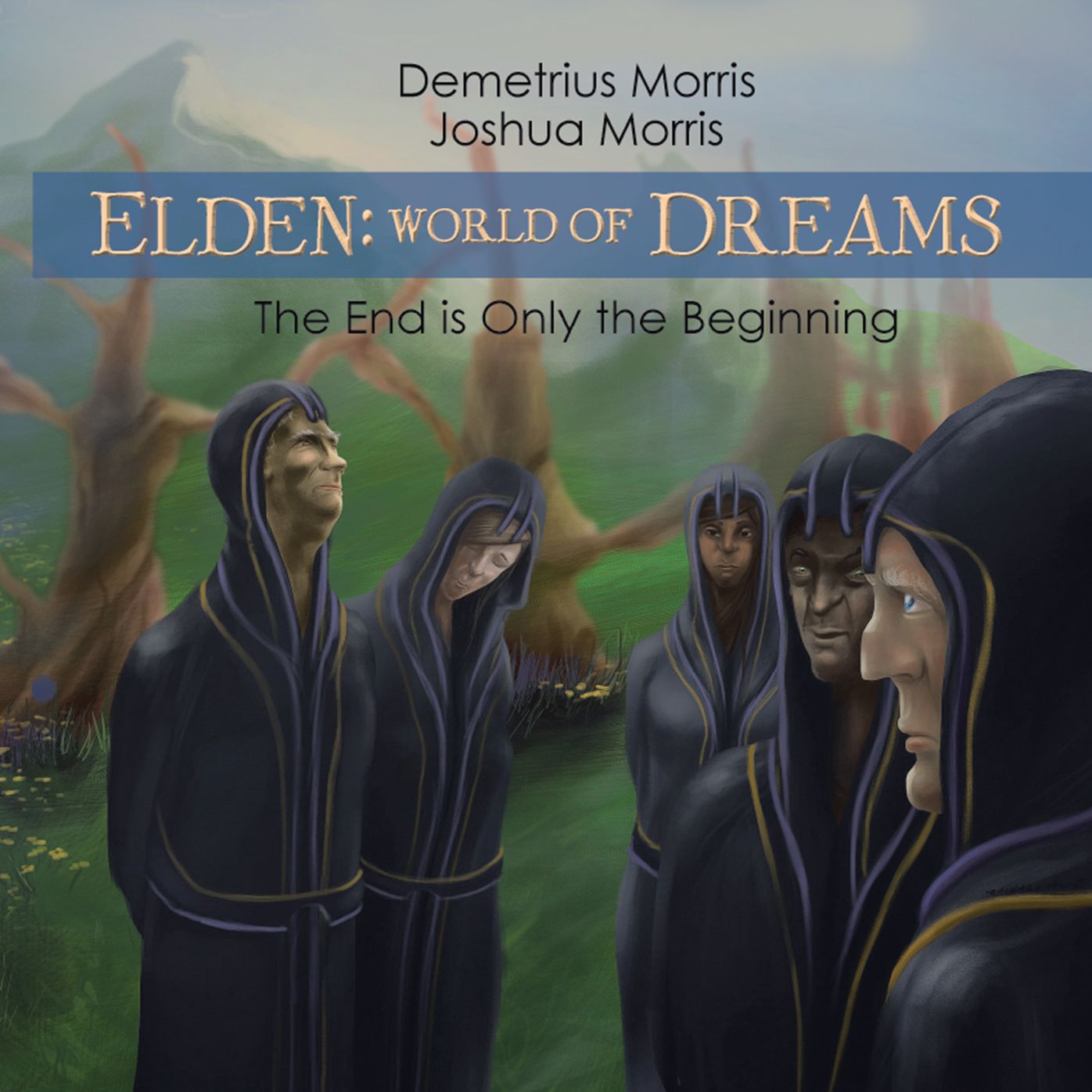 Elden: World of Dreams: The End Is Only the Beginning
