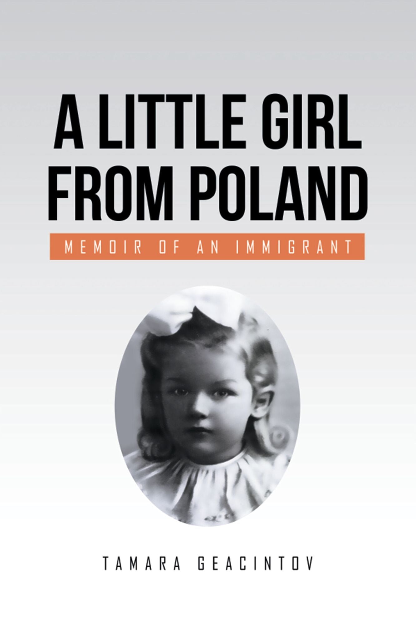 A Little Girl from Poland: Memoir of an Immigrant
