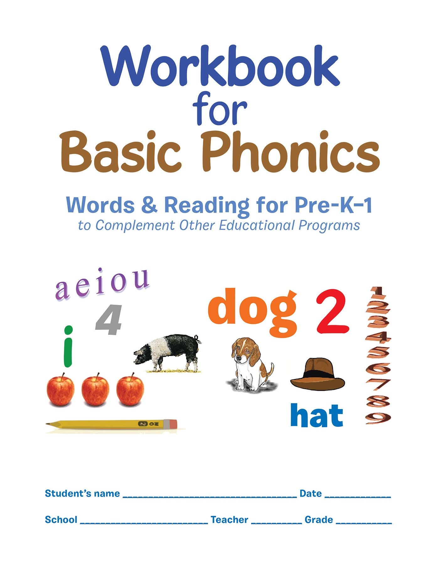 Workbook for Basic Phonics: Words & Reading for Pre-K1 to Complement Other Educational Programs