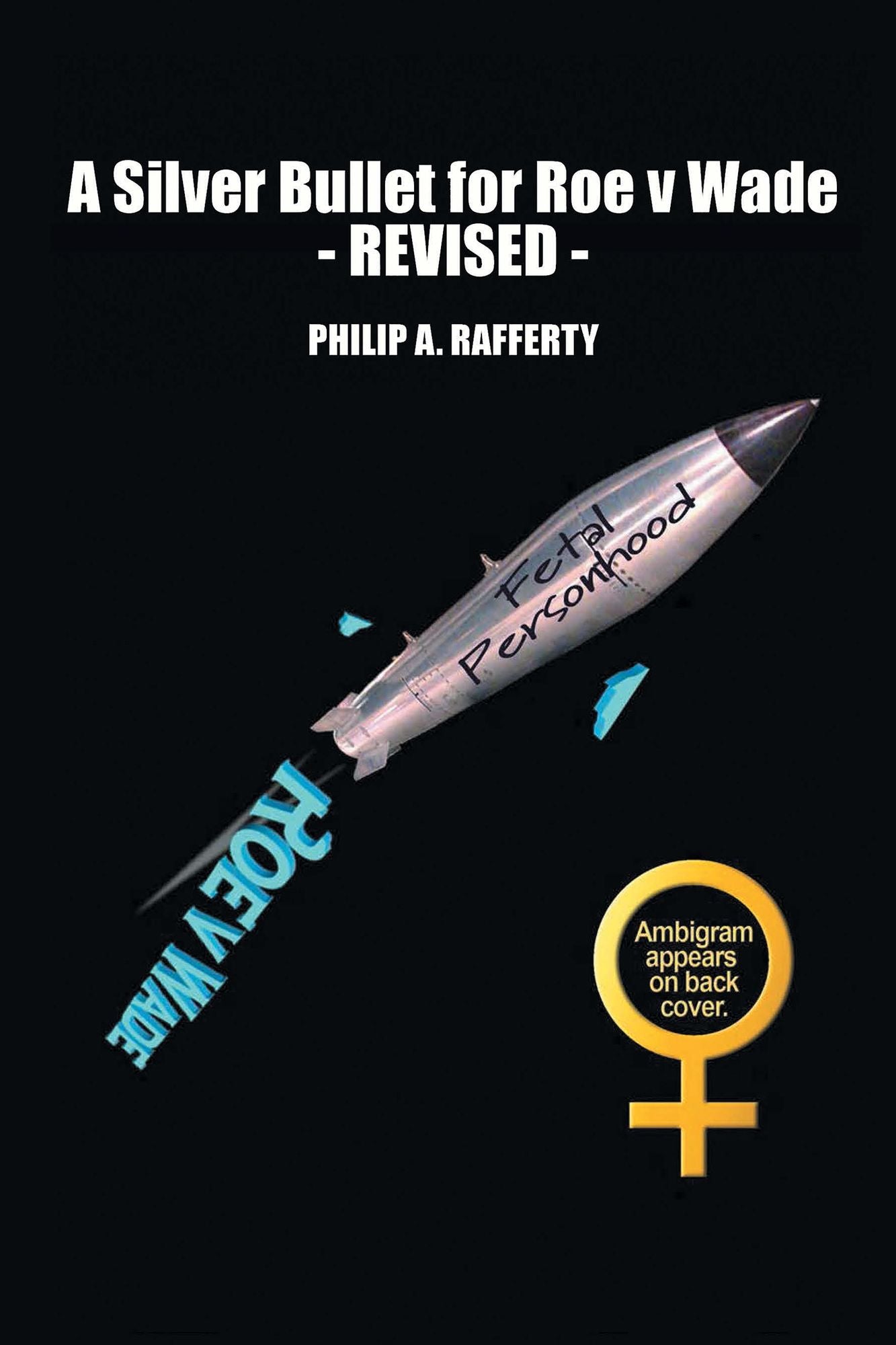 A Silver Bullet for Roe V. Wade-Revised (PagePerfect NOOK Book)