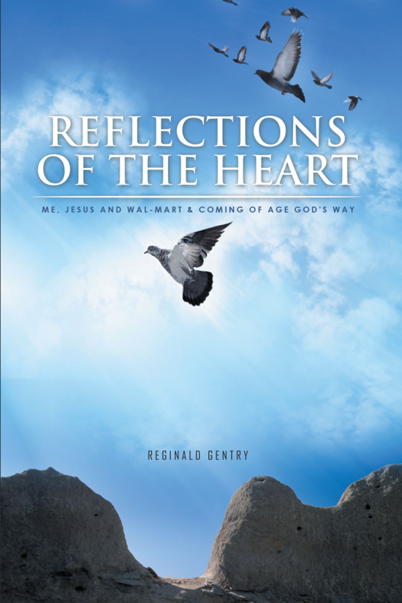 Reflections of the Heart: Me, Jesus and Wal-Mart & Coming of Age God's Way
