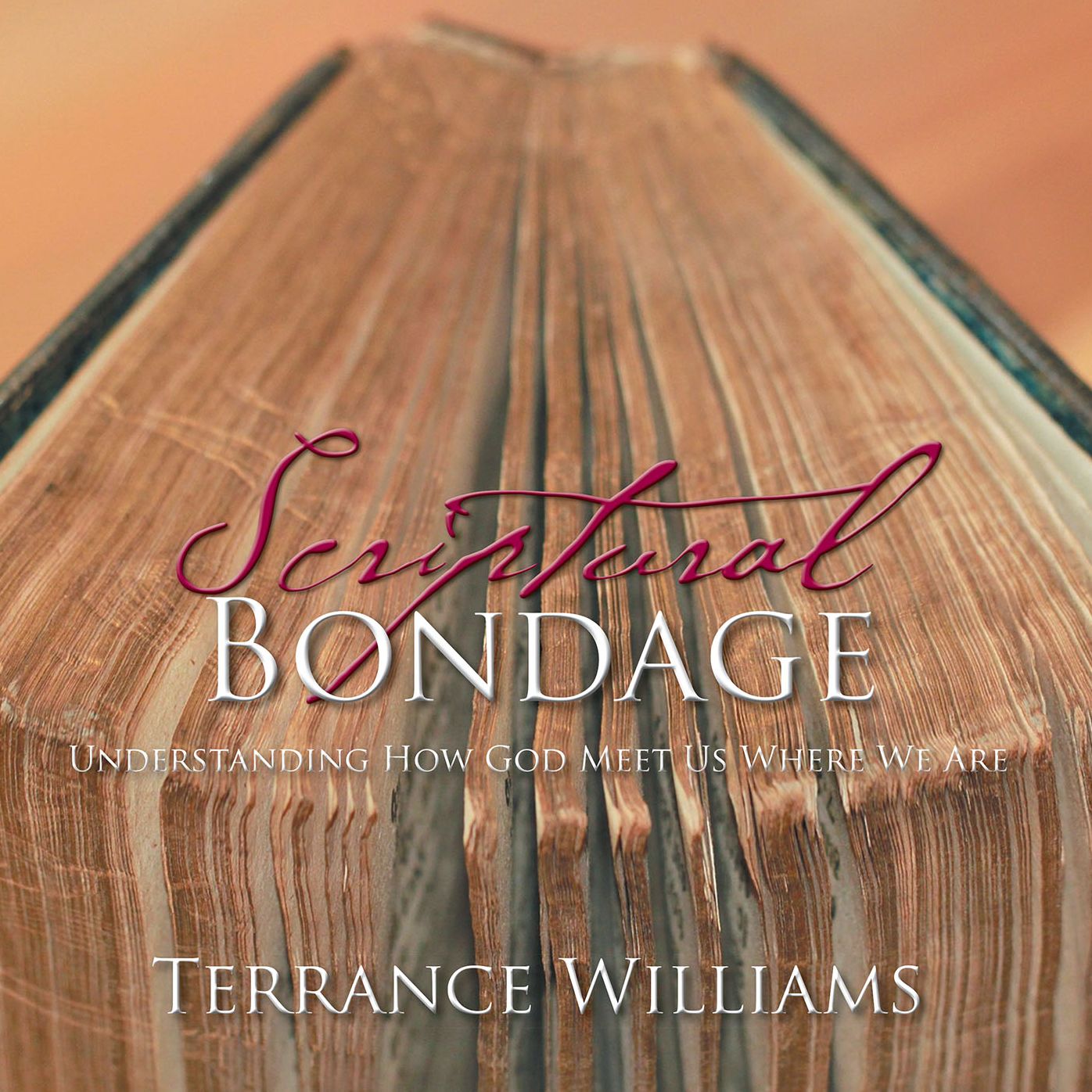 Scriptural Bondage: Understanding How God Meet Us Where We Are
