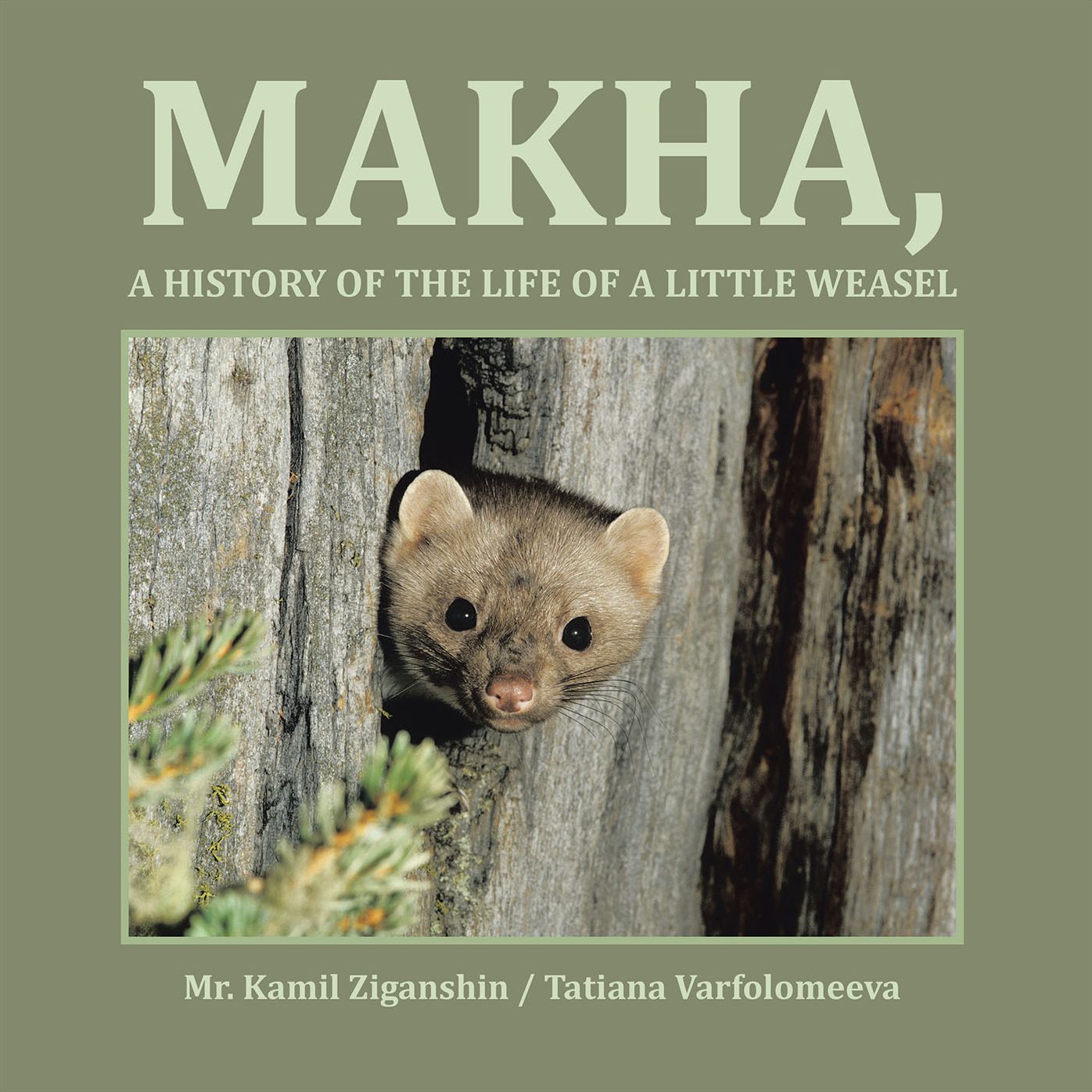 Makha, a History of the Life of a Little Weasel