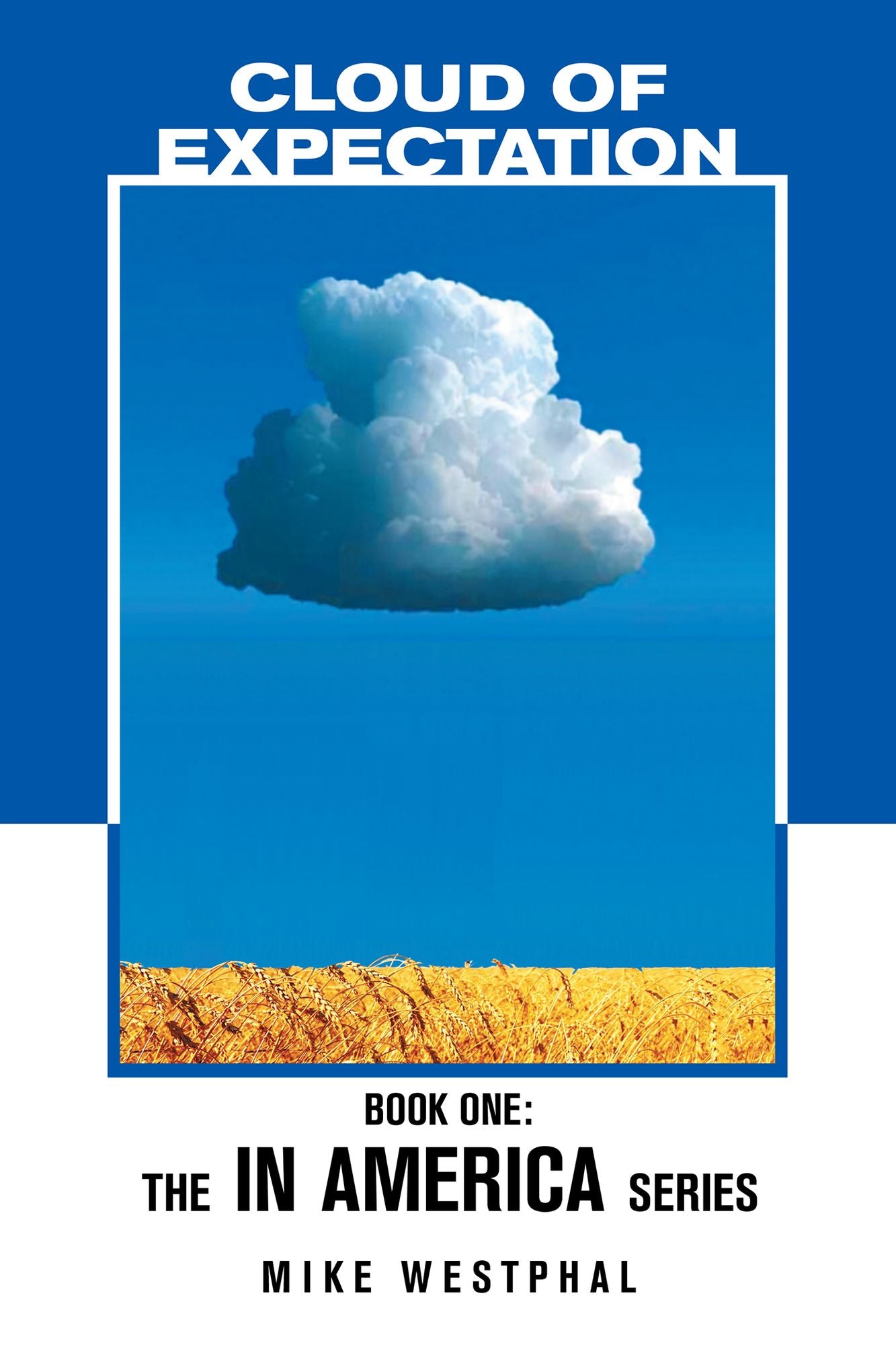Cloud of Expectation: Book One: the in America Series