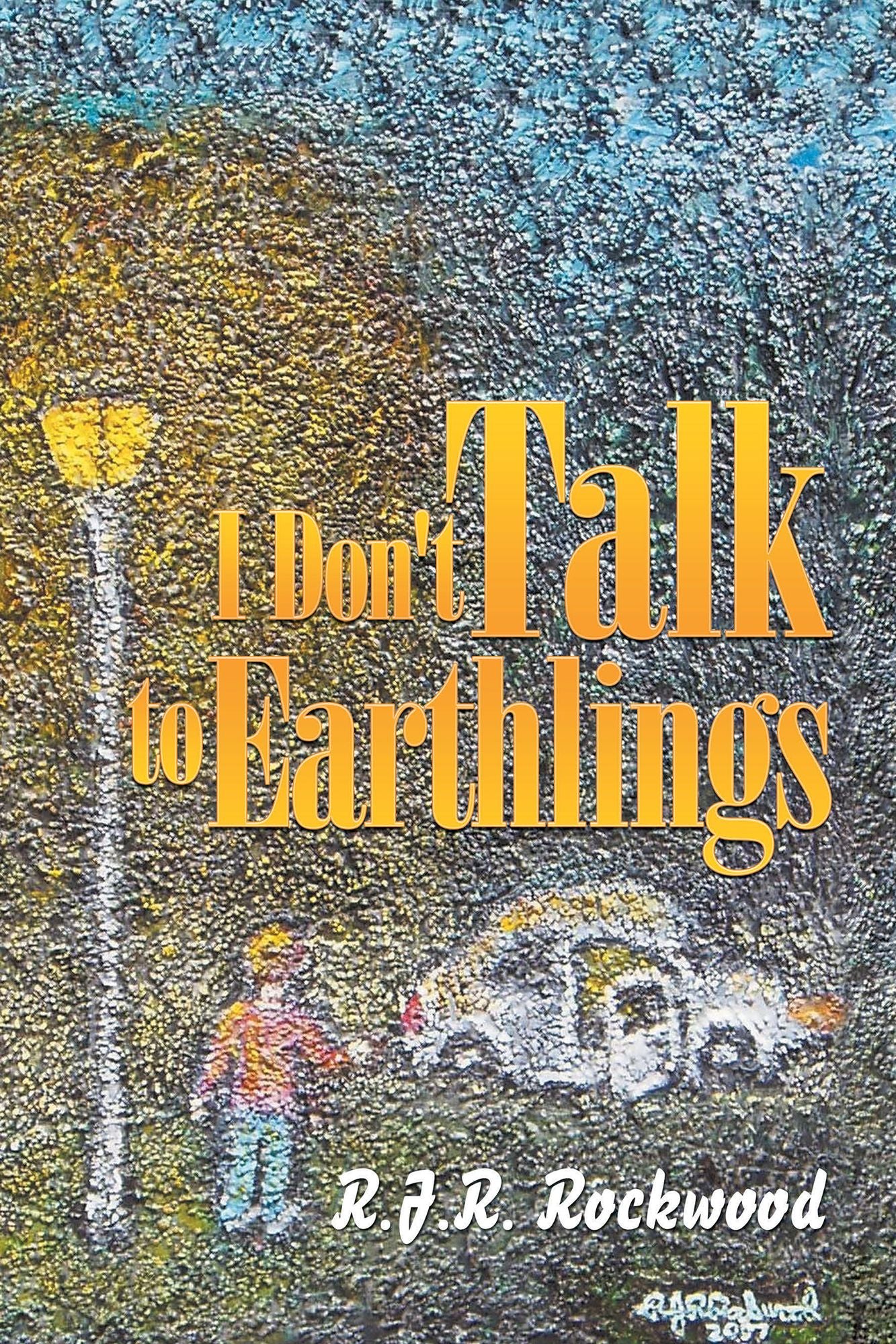 I Don't Talk to Earthlings