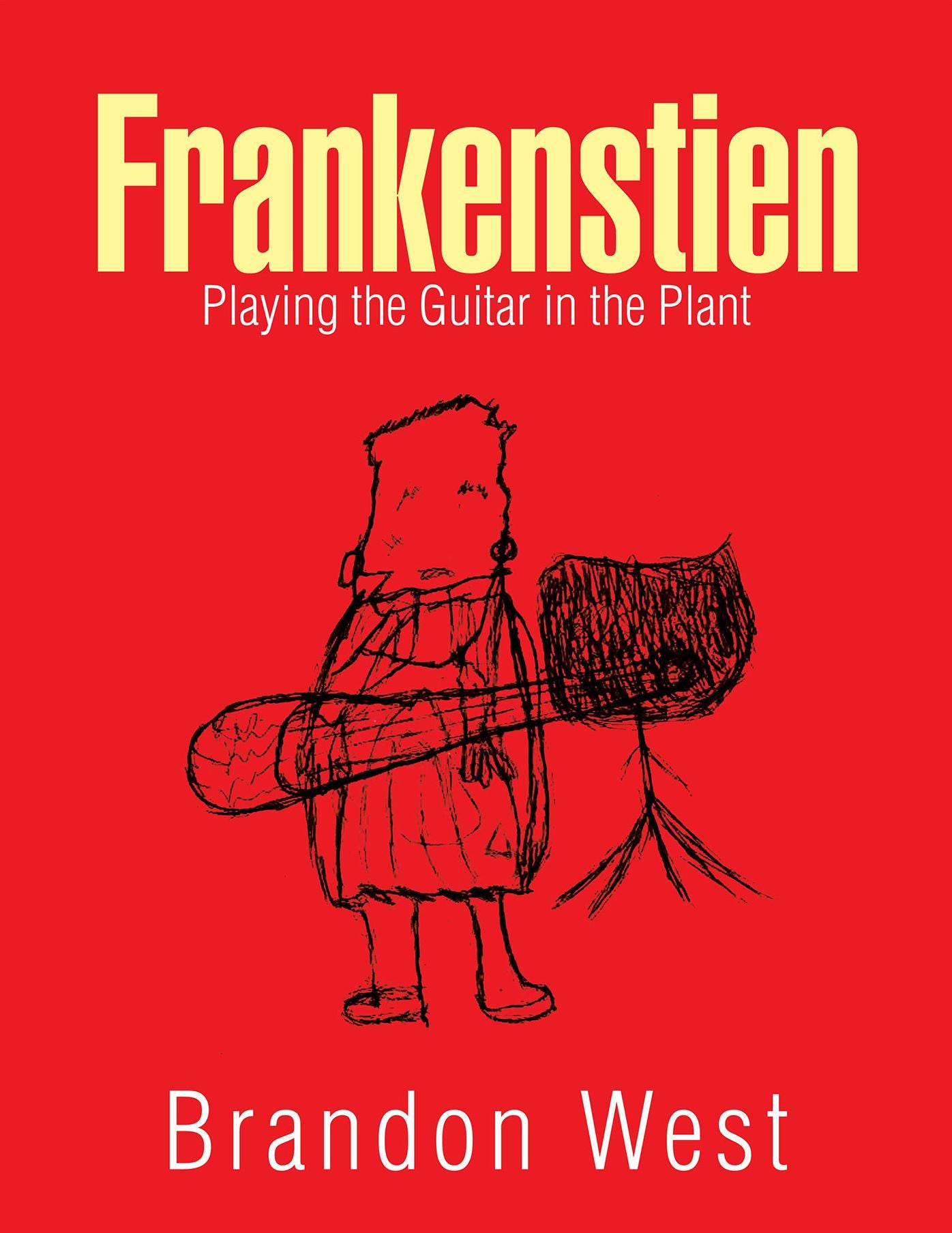 Frankenstien: Playing the Guitar in the Plant