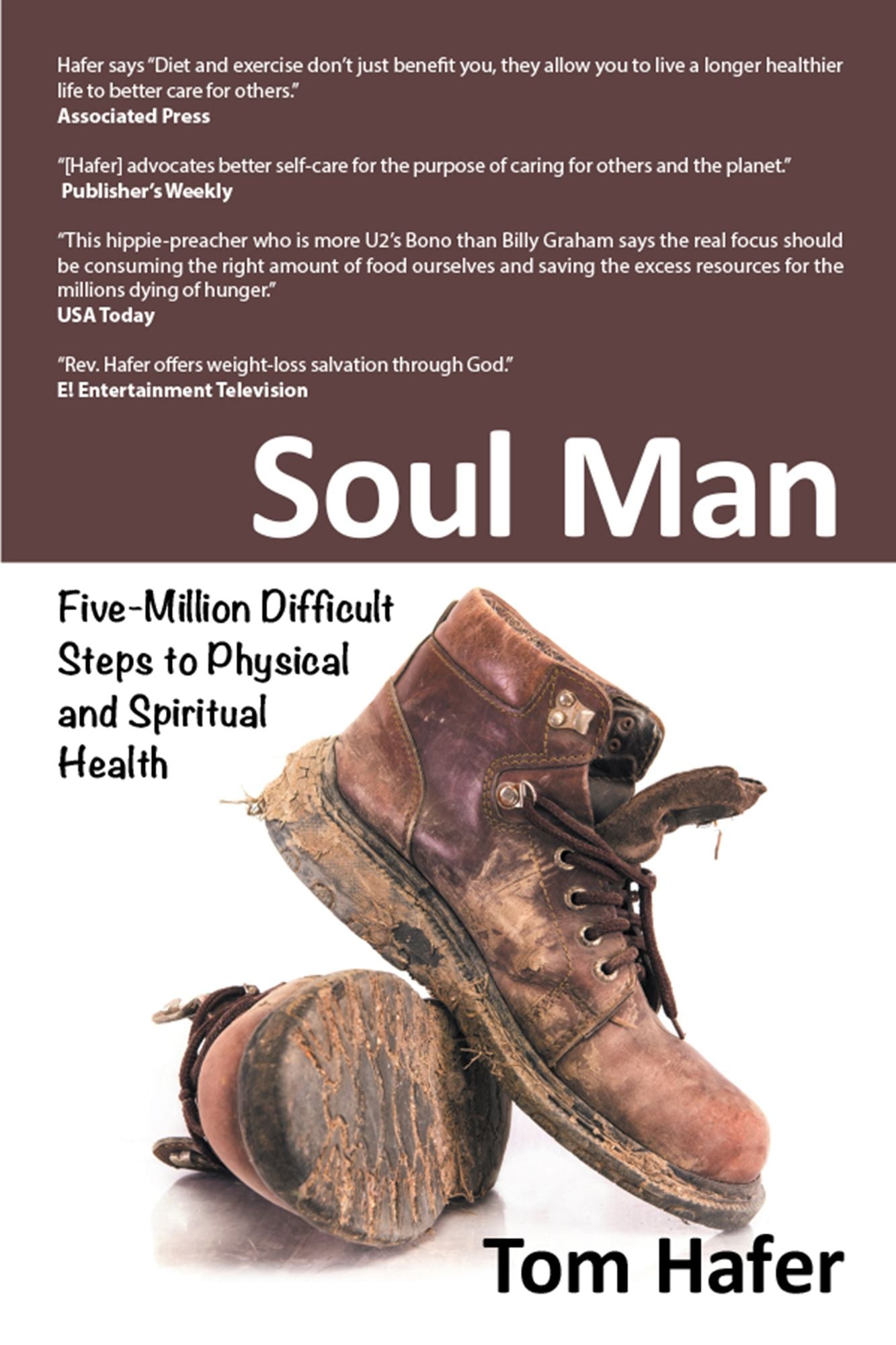 Soul Man: Five-Million Difficult Steps to Physical and Spiritual Health