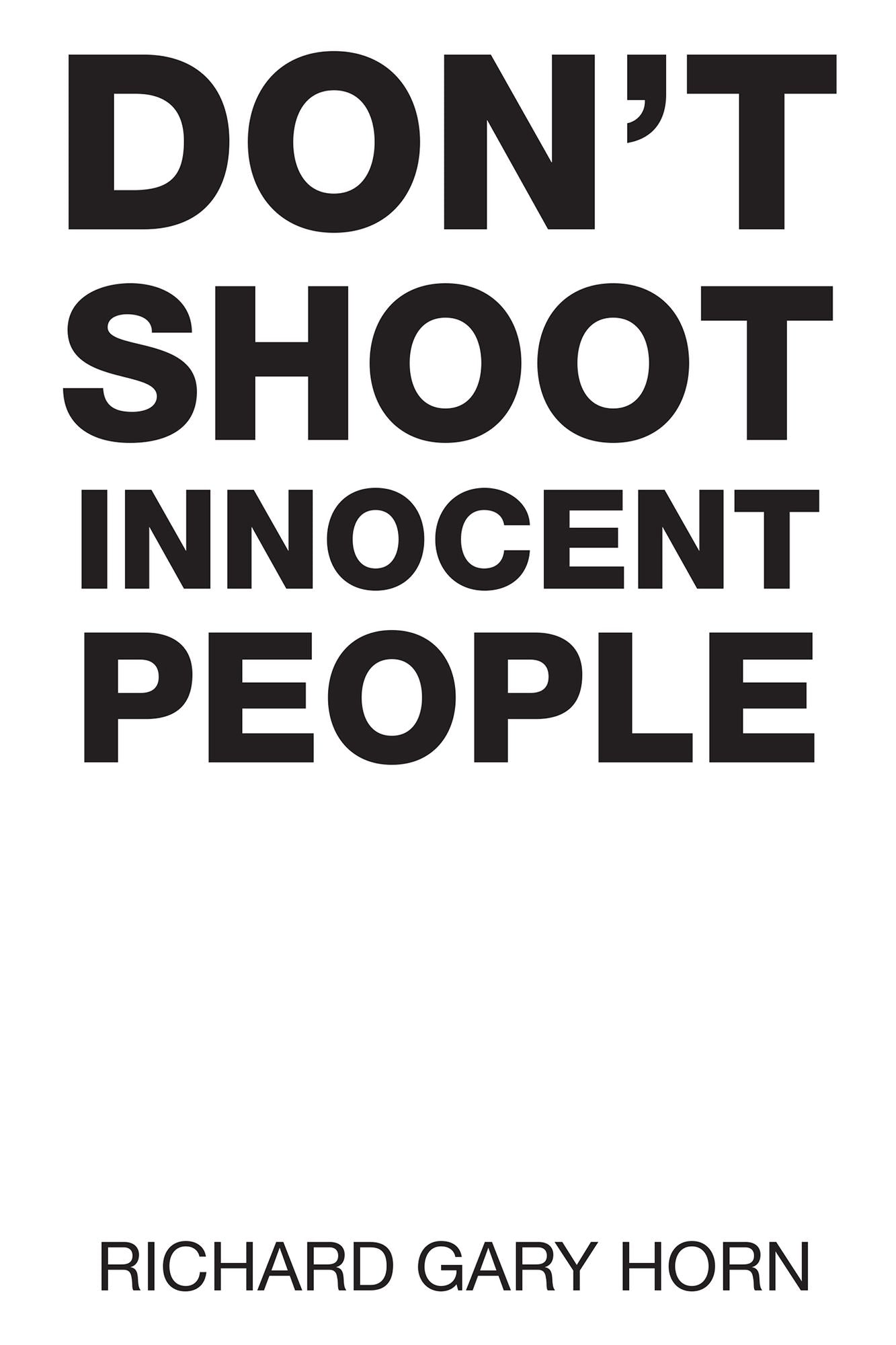 Dont Shoot Innocent People