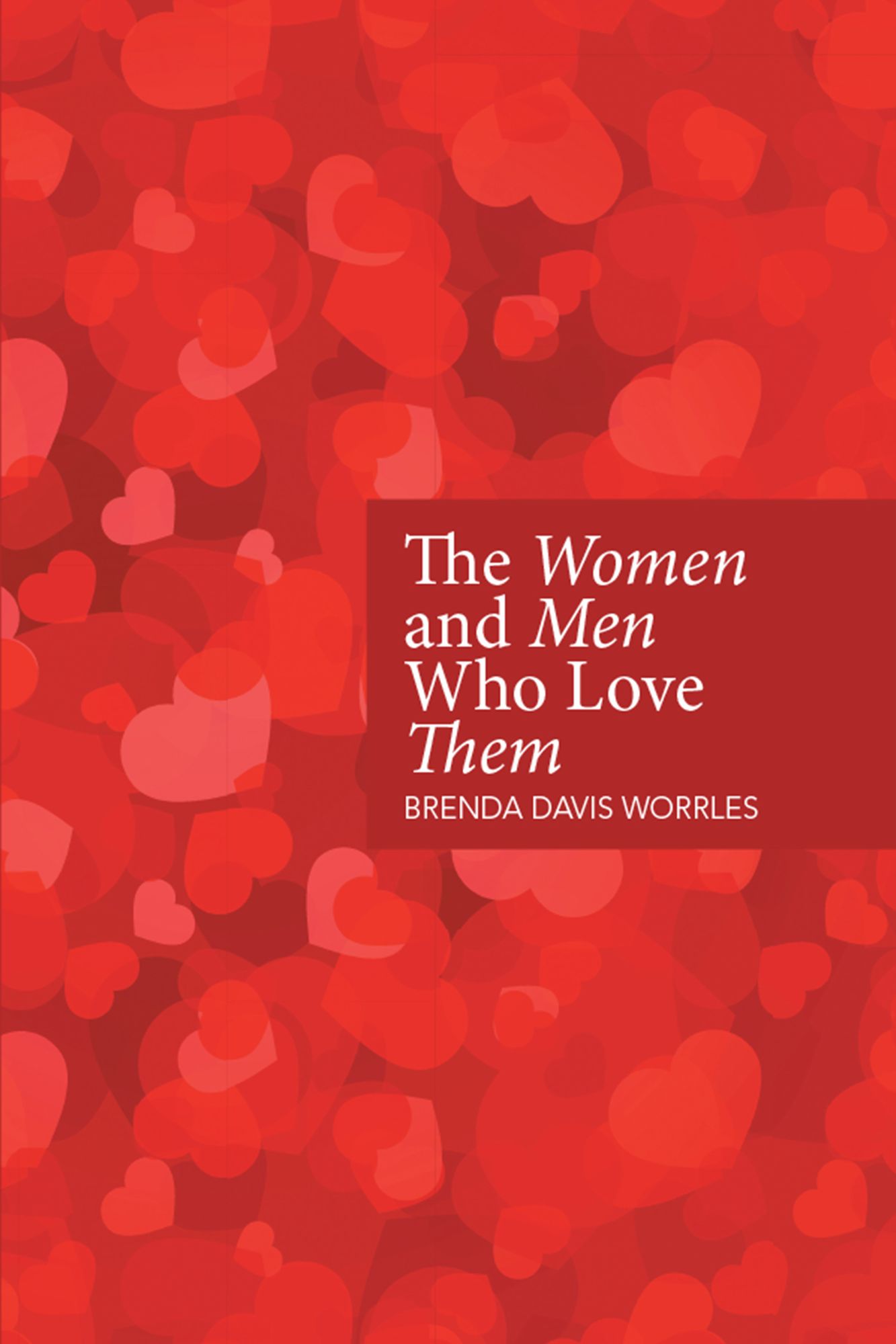 The Women and Men Who Love Them