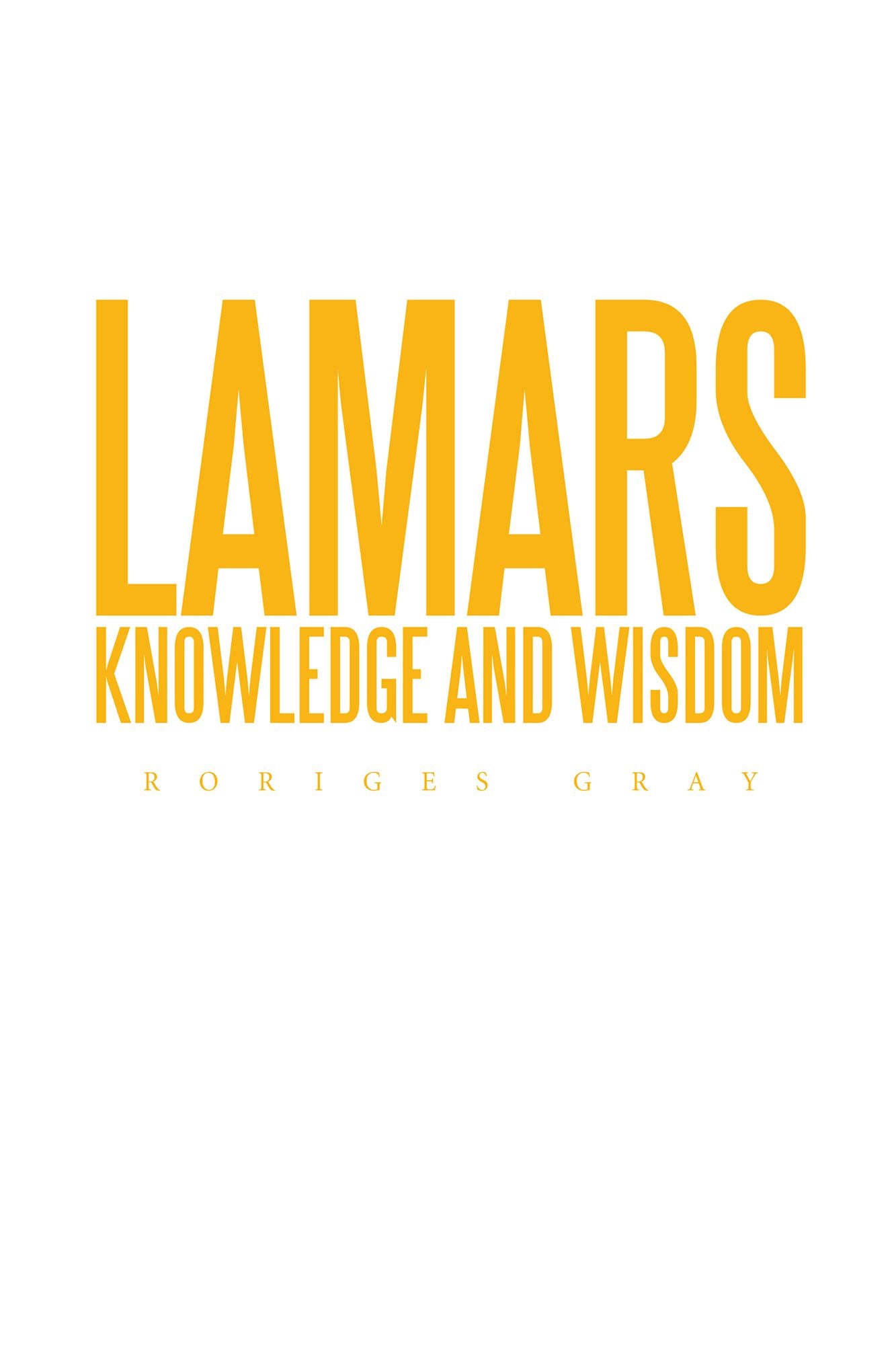Lamars Knowledge and Wisdom