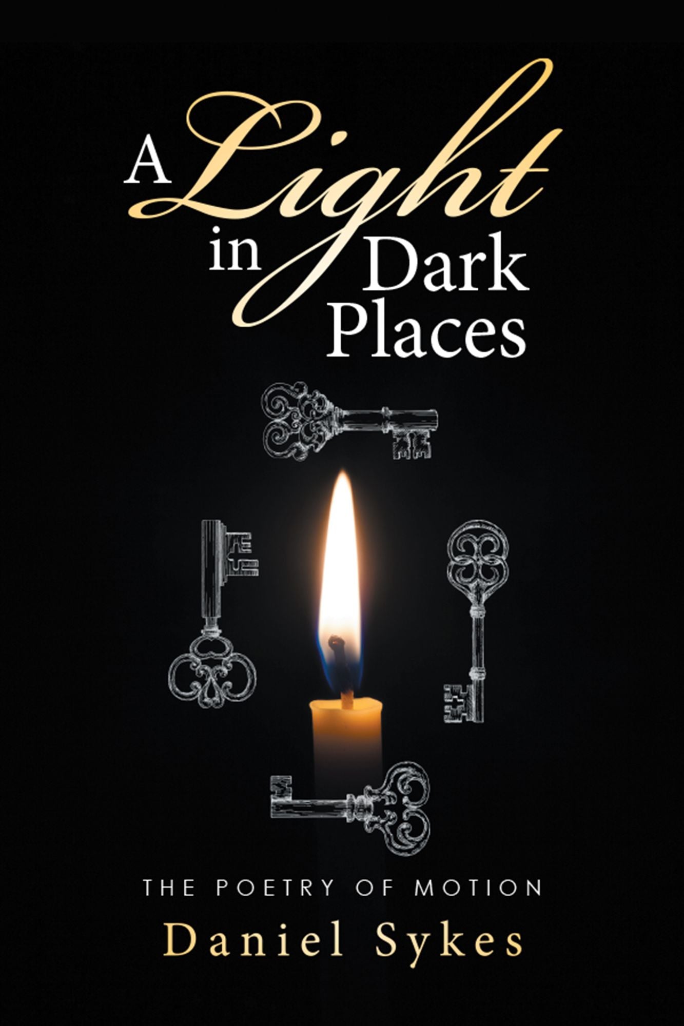 A Light in Dark Places: The Poetry of Motion