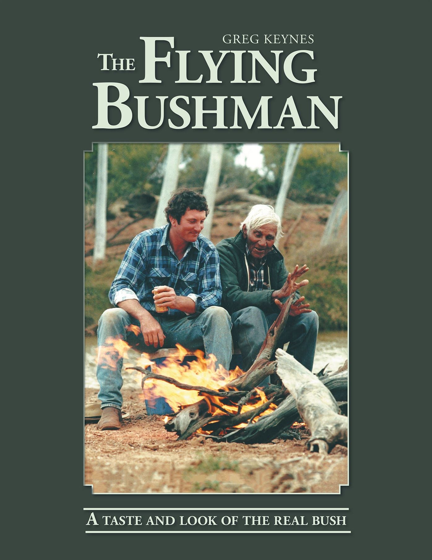 The Flying Bushman: A Taste and Look of the Real Bush