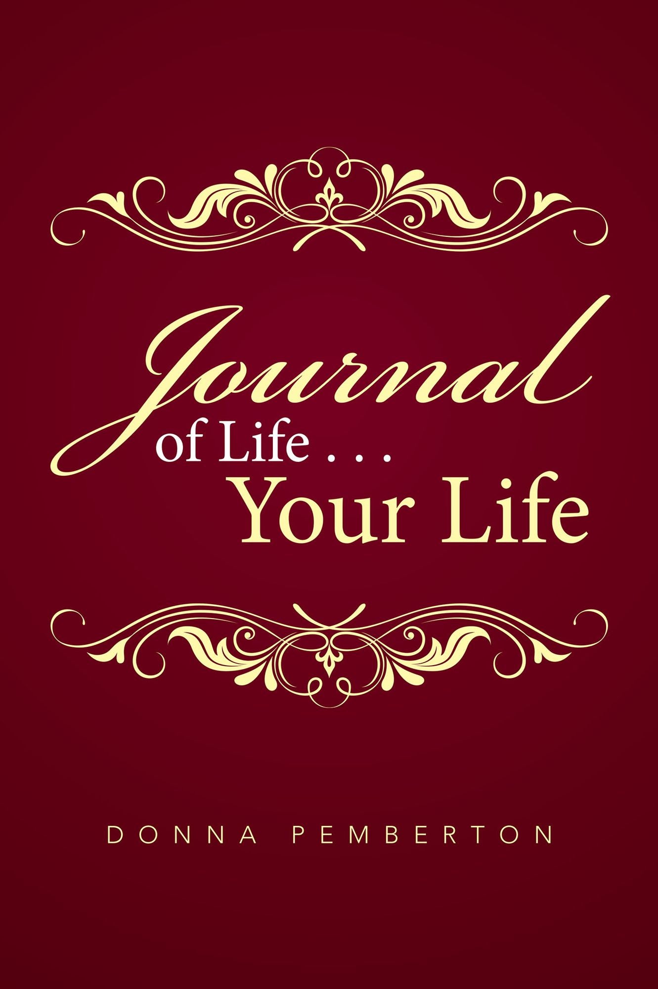 Journal of Life . . . Your Life