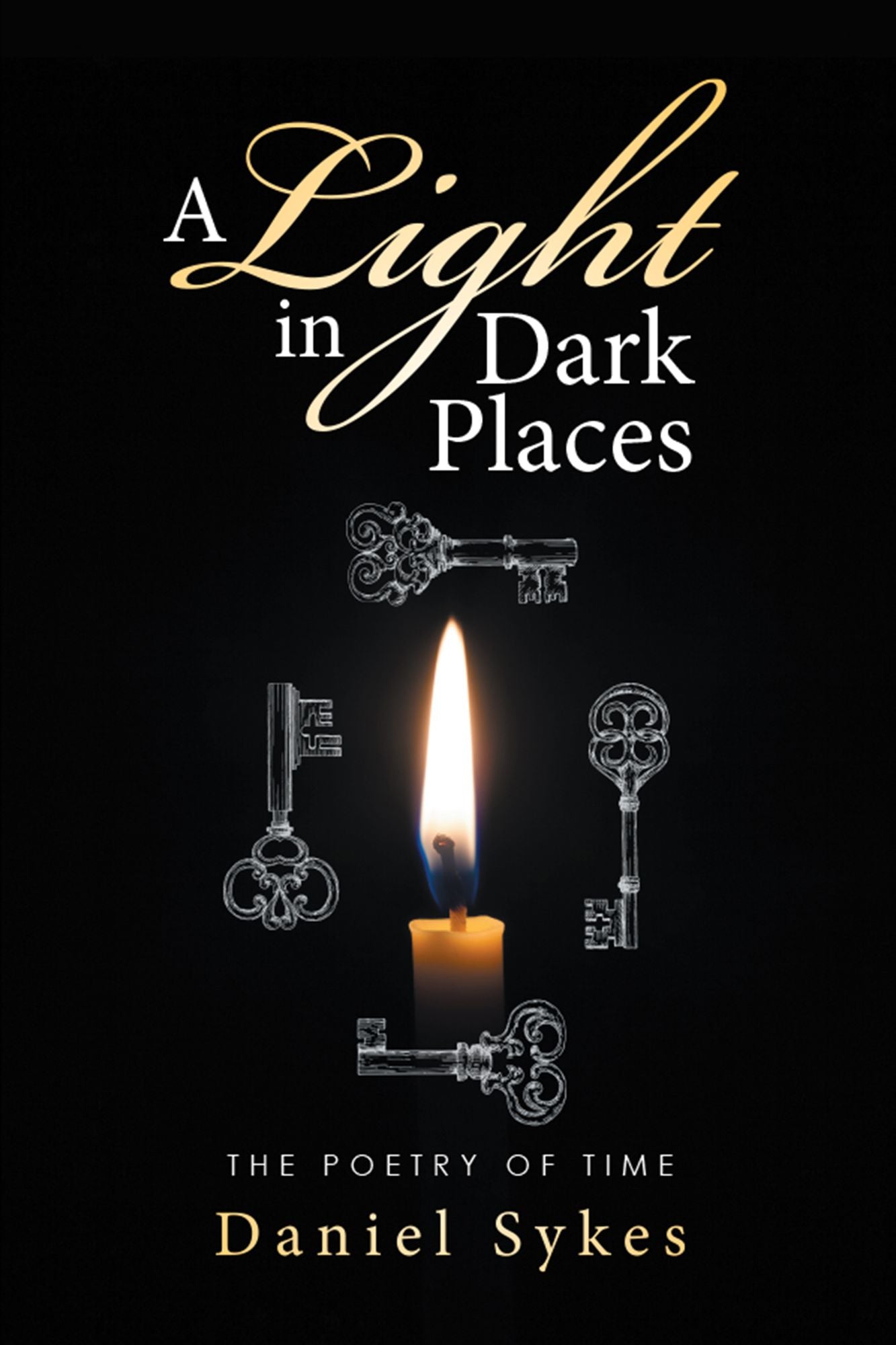 A Light in Dark Places: The Poetry of Time