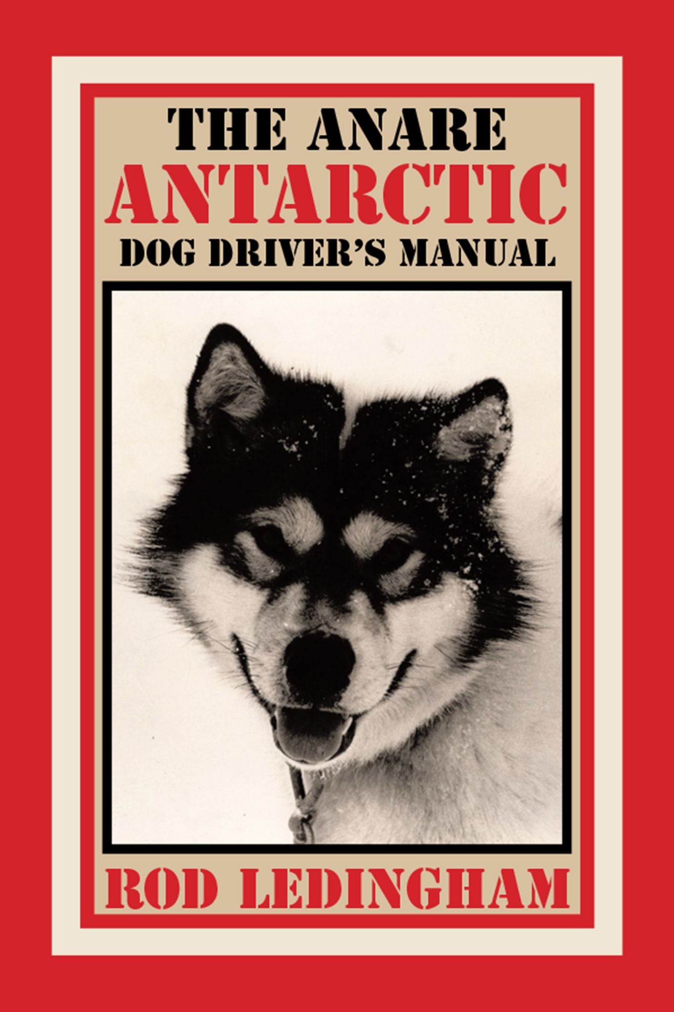 The ANARE Antarctic Dog Drivers Manual