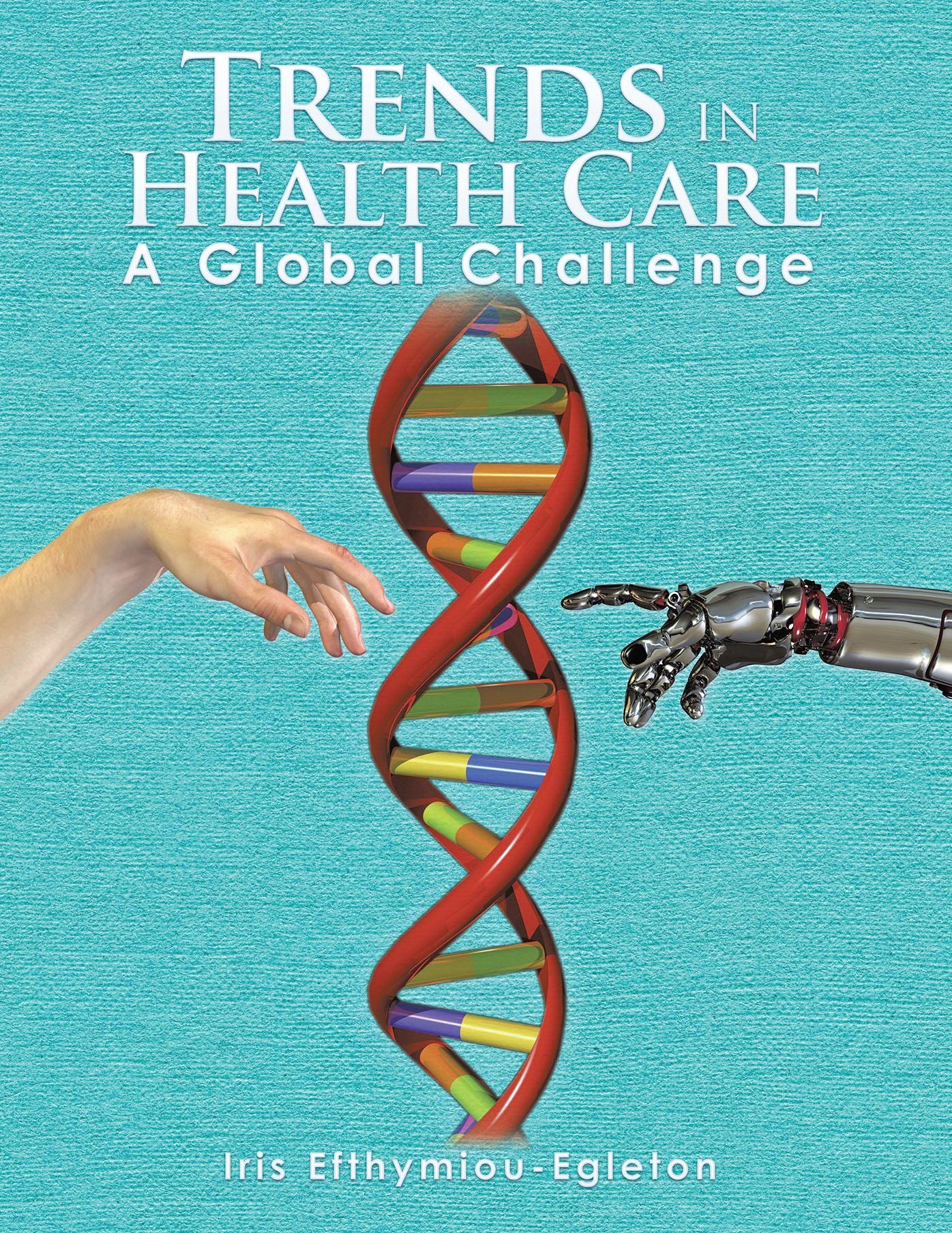 TRENDS in HEALTH CARE: A Global Challenge