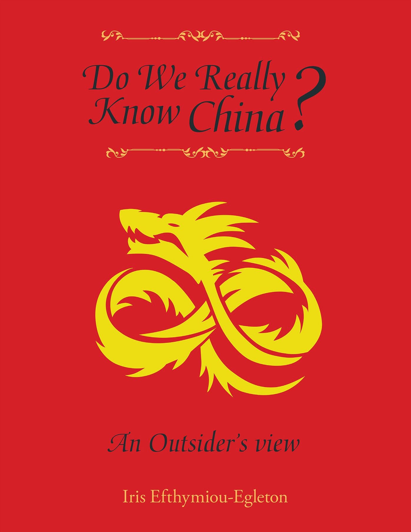Do We Really Know China?: An Outsiders View