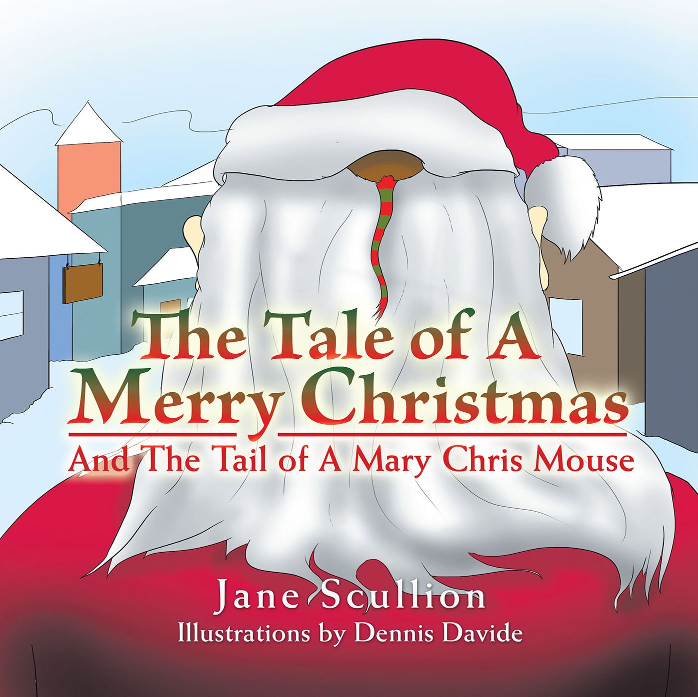 The Tale of a Merry Christmas: And the Tail of a Mary Chris Mouse