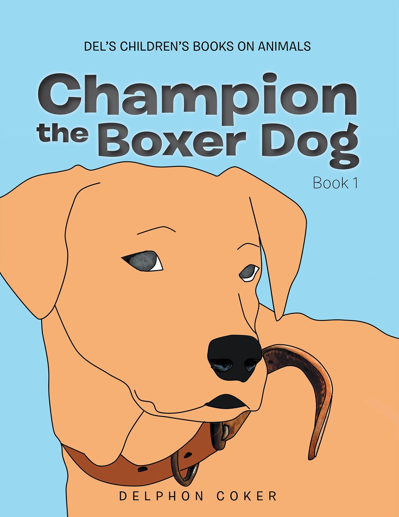Champion the Boxer Dog: Book 1
