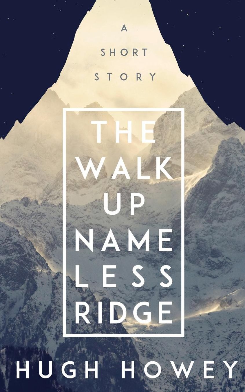 Hugh Howey TwinPack vol.1: The Walk Up Nameless Ridge & Beacon 23
