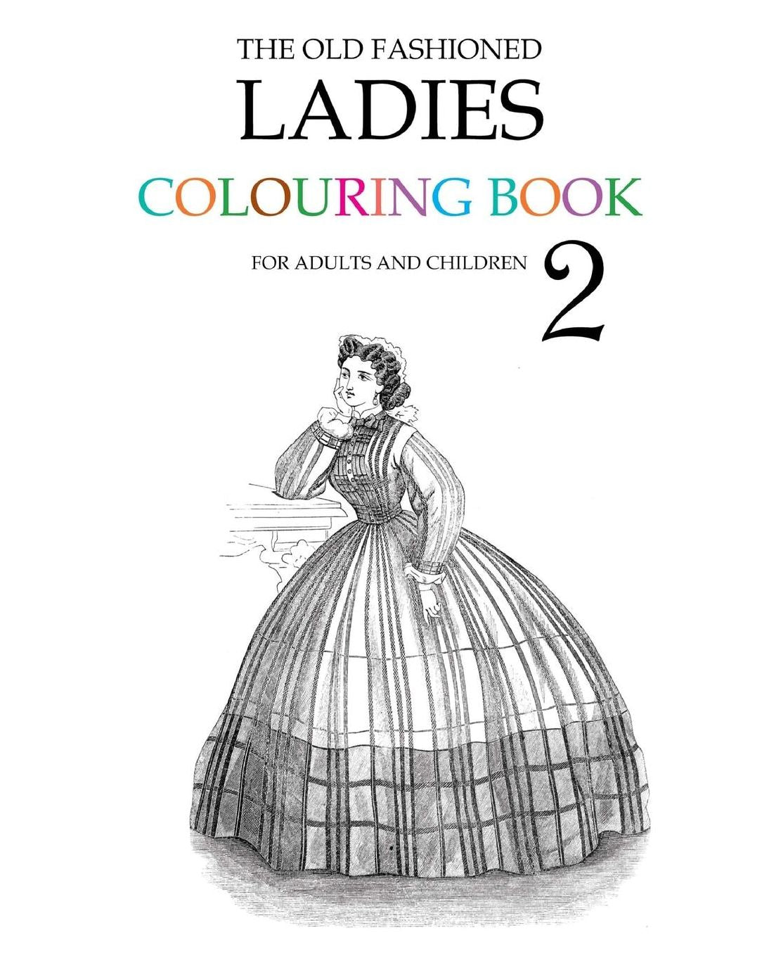The Old Fashioned Ladies Colouring Book 2