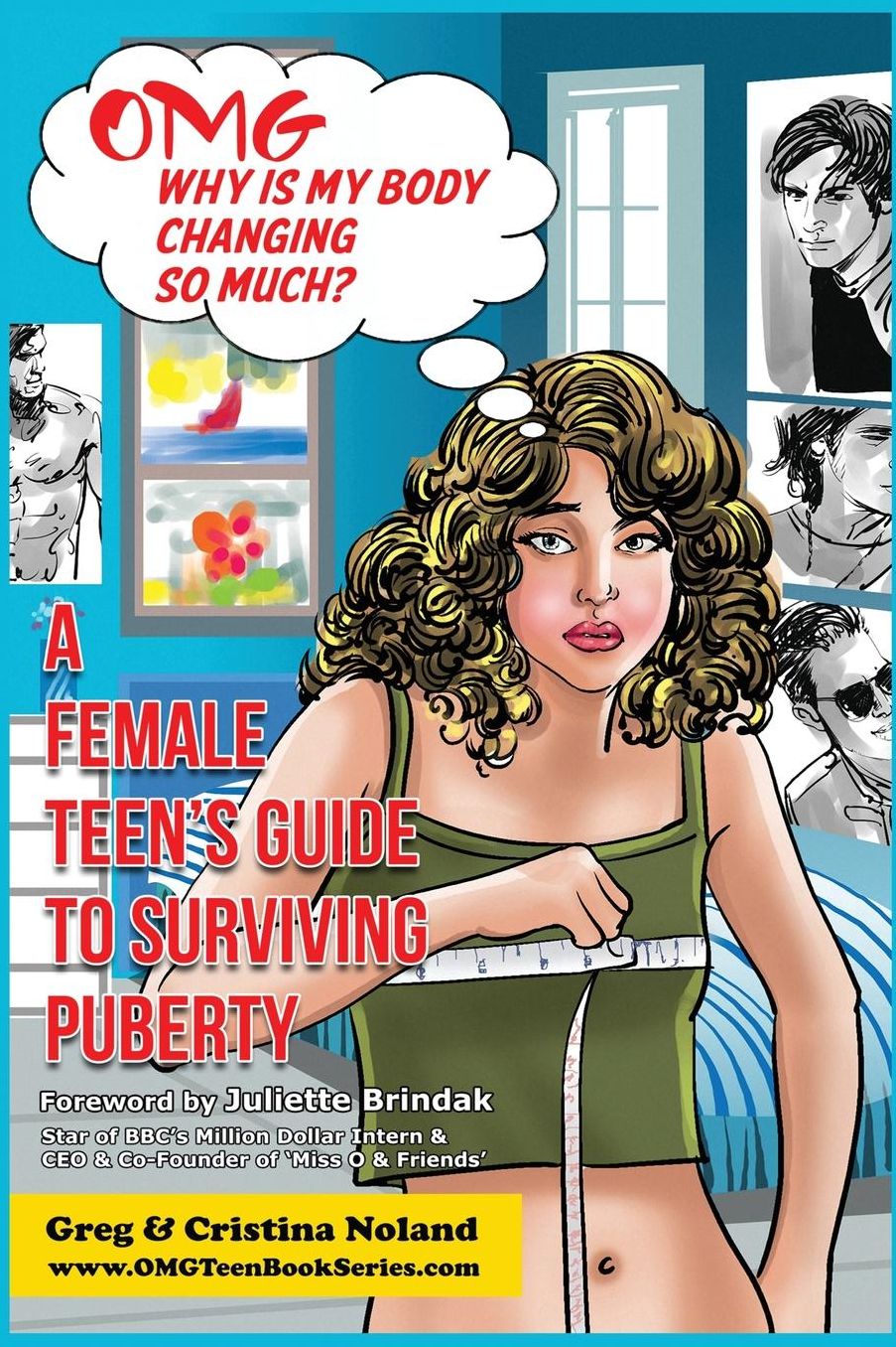 OMG Why is My Body Changing So Much?: A Female Teen's Guide to Surviving Puberty