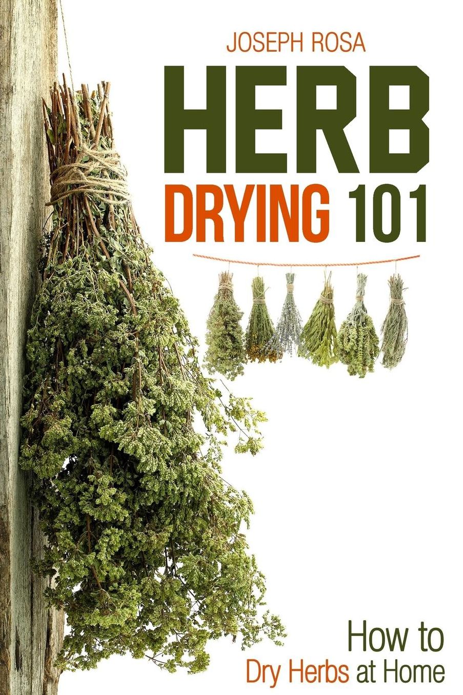 Herb Drying 101: How to Dry Herbs at Home