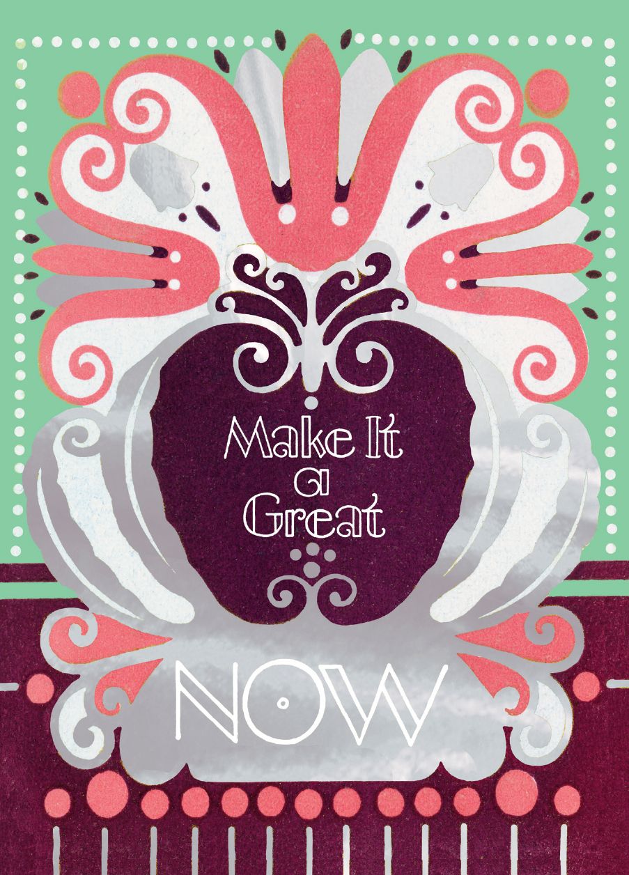 Make it a Great NOW. 6 cards, individually bagged with envelopes, plus header.