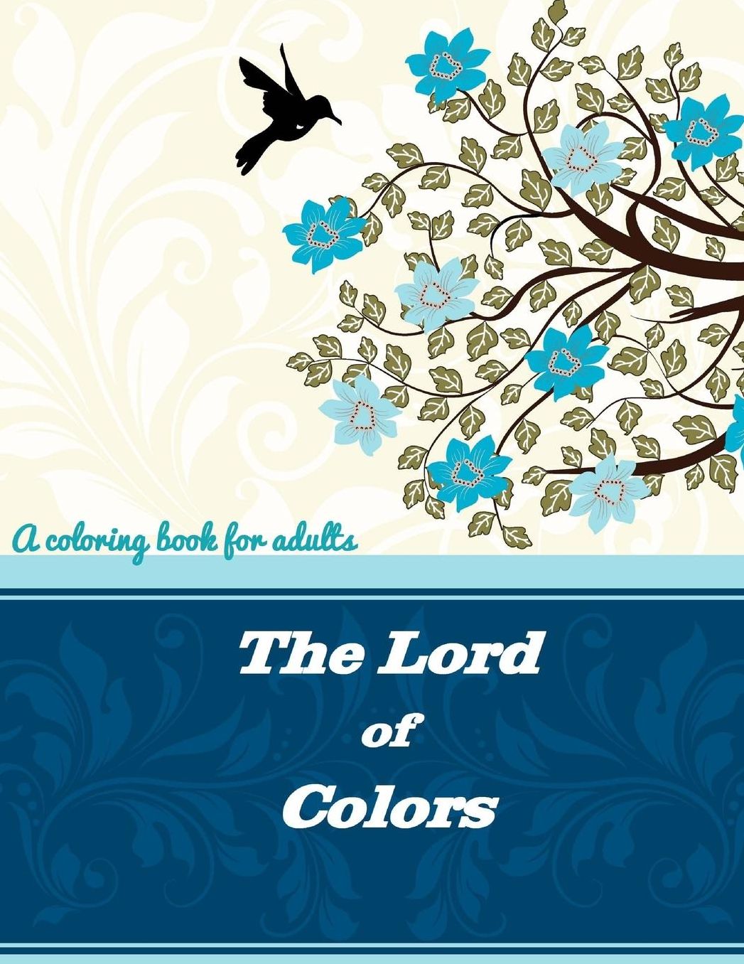 The Lord of Colors: A coloring book for adults