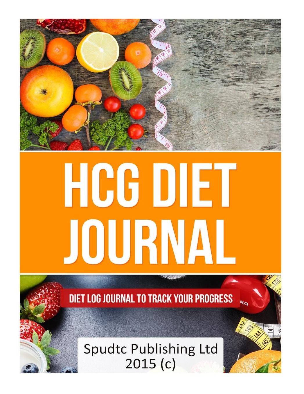 HCG Diet Journal: Diet Log Journal to Track Your Progress