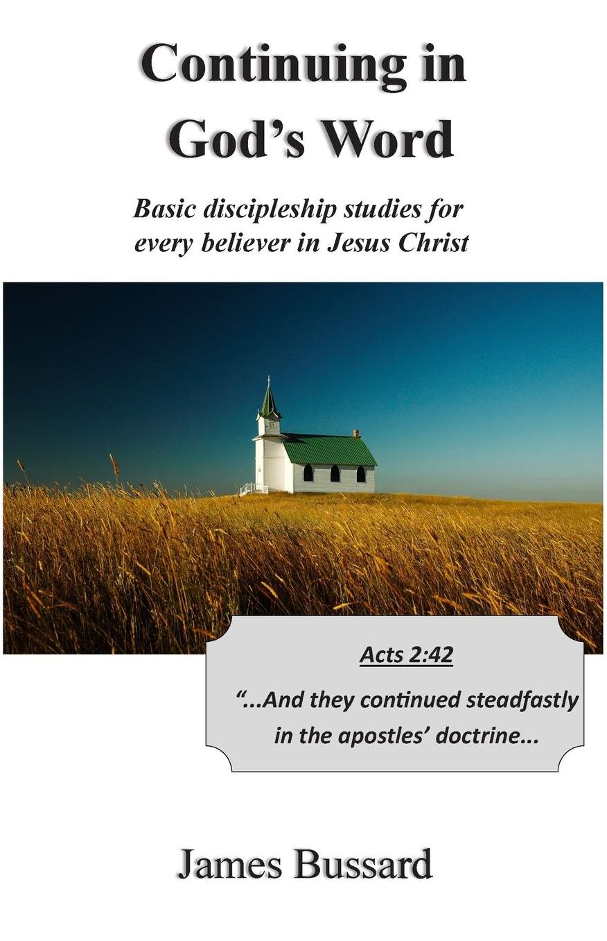 Continuing in God's Word: Basic discipleship studies for every believer in Jesus Christ