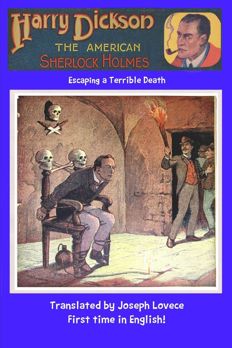 Harry Dickson The American Sherlock Holmes: Escaping a Terrible Death