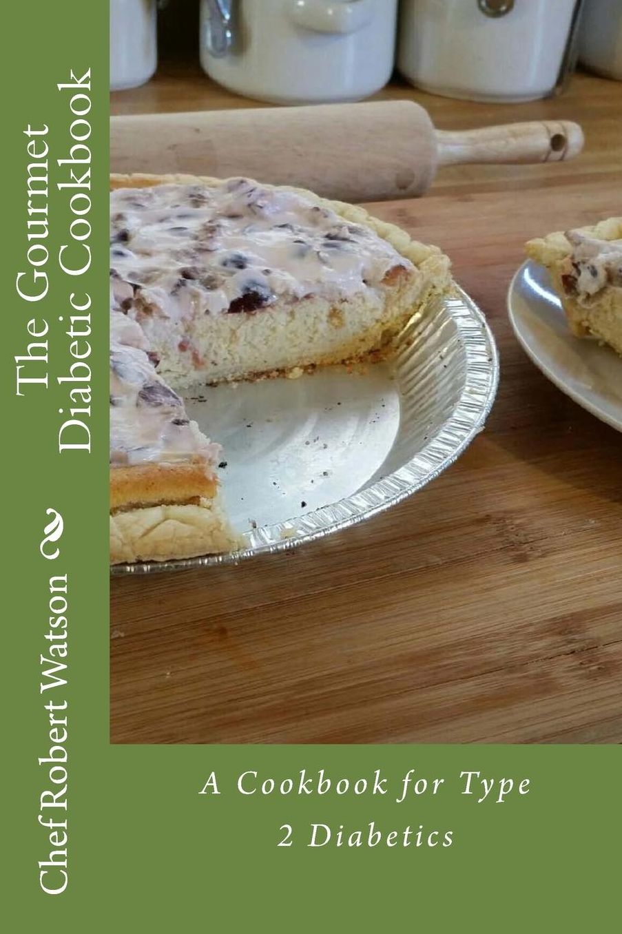 The gourmet diabetic cook book: For people with type 2 diabetes