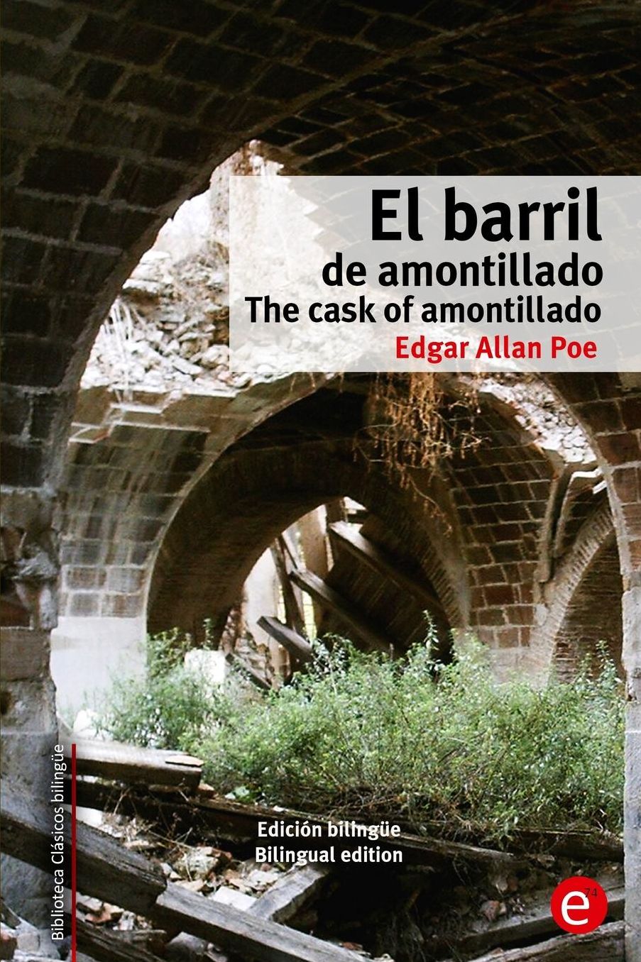 El barril de amontillado/The cask of amontillado: Edición bilingüe/Bilingual edition