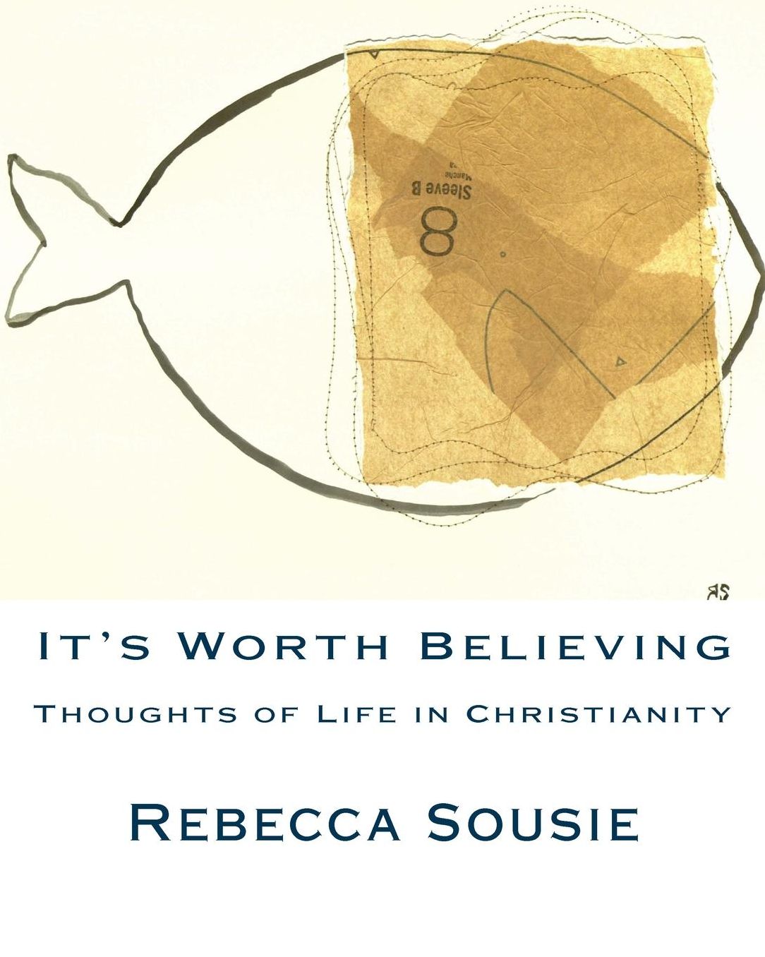 It's Worth Believing: Thoughts of Life in Christianity
