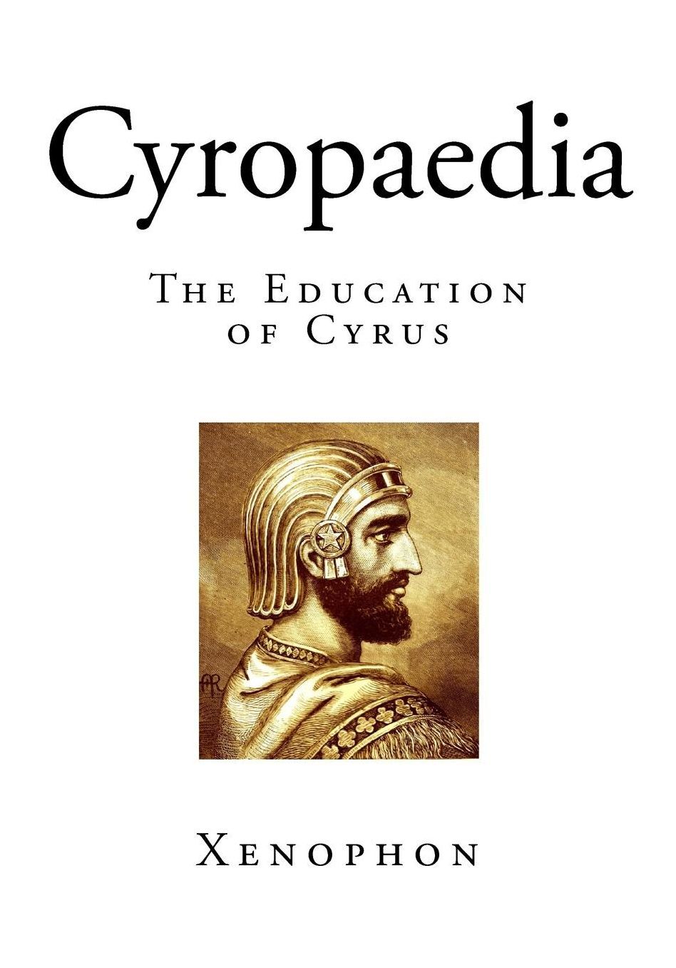 Cyropaedia: The Education of Cyrus