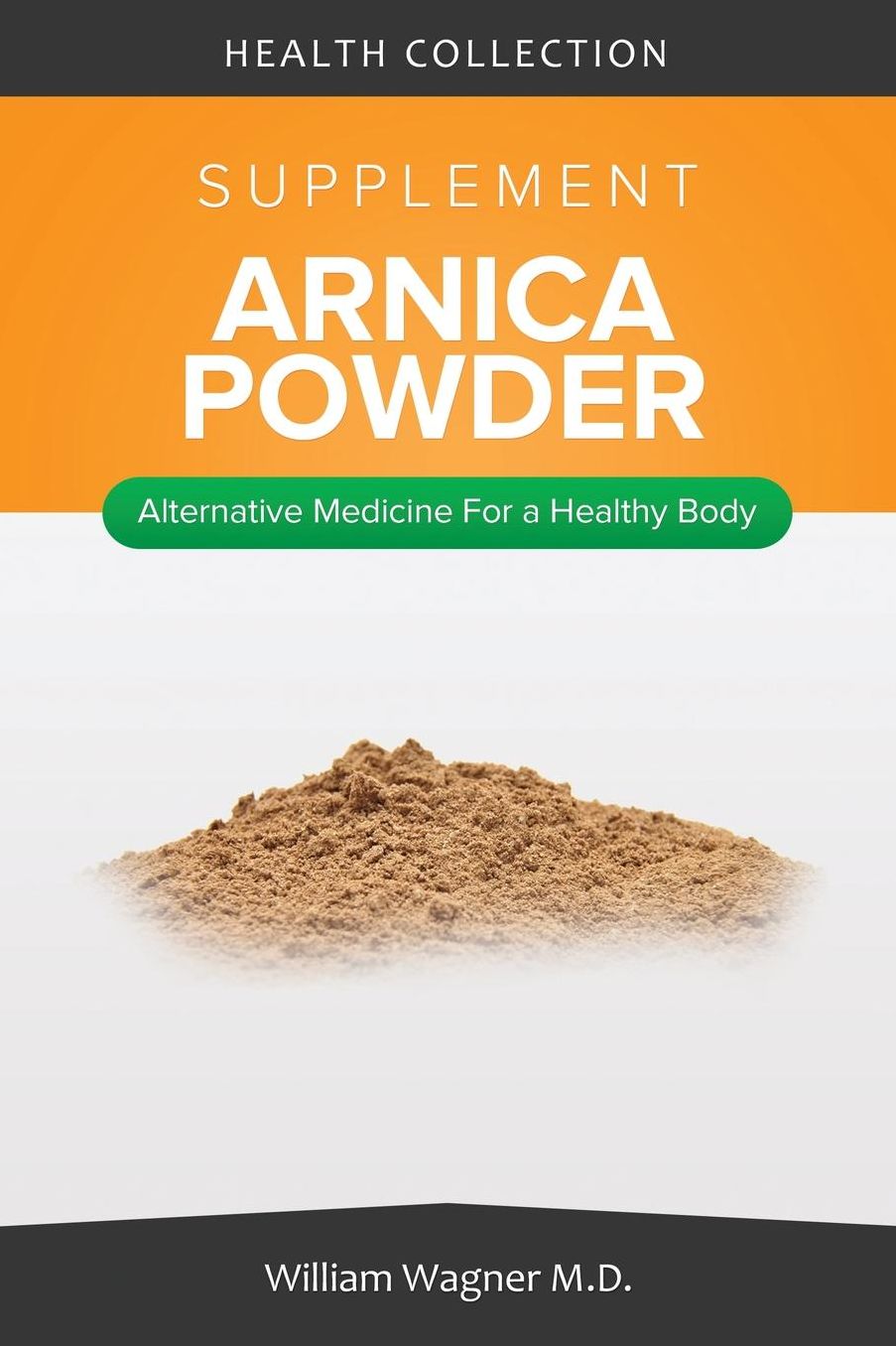 The Arnica Supplement: Alternative Medicine for a Healthy Body