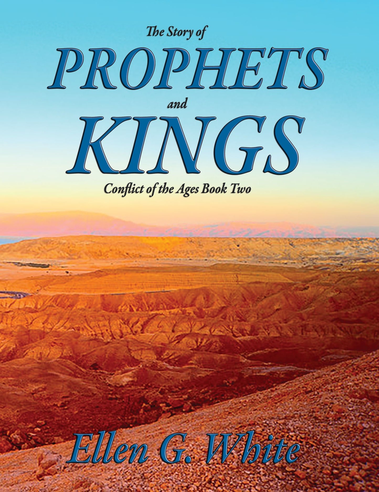 The Story of Prophets and Kings: As Illustrated in the Captivity and Restoration of Israel
