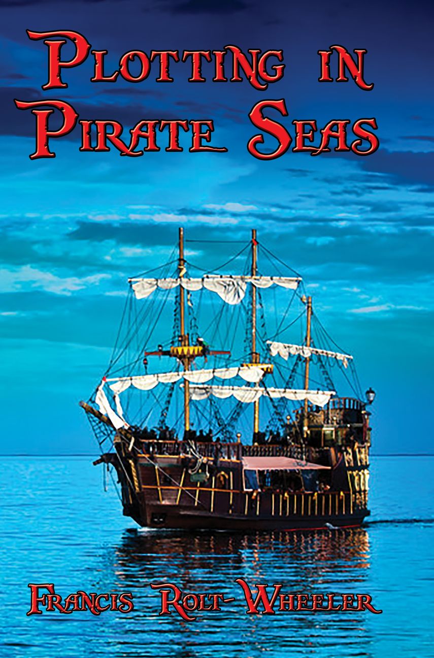 Plotting in Pirate Seas: With linked Table of Contents